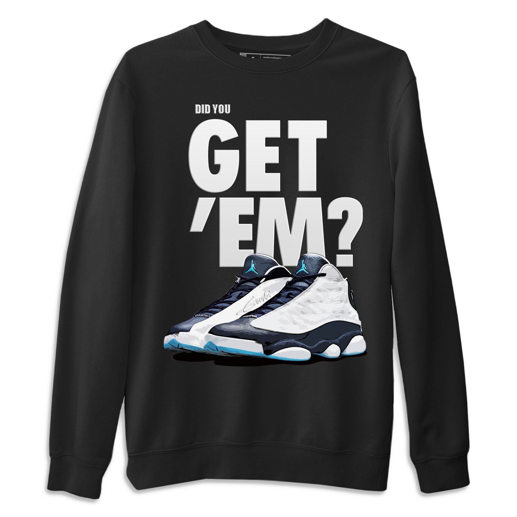 Jordan 13 Obsidian Shirt To Match Jordans Did You Get Em Drip Gear Zone Sneaker Tees Jordan 13 Obsidian Drip Gear Zone Drip Gear Zone Sneaker Matching Clothing Unisex Shirts