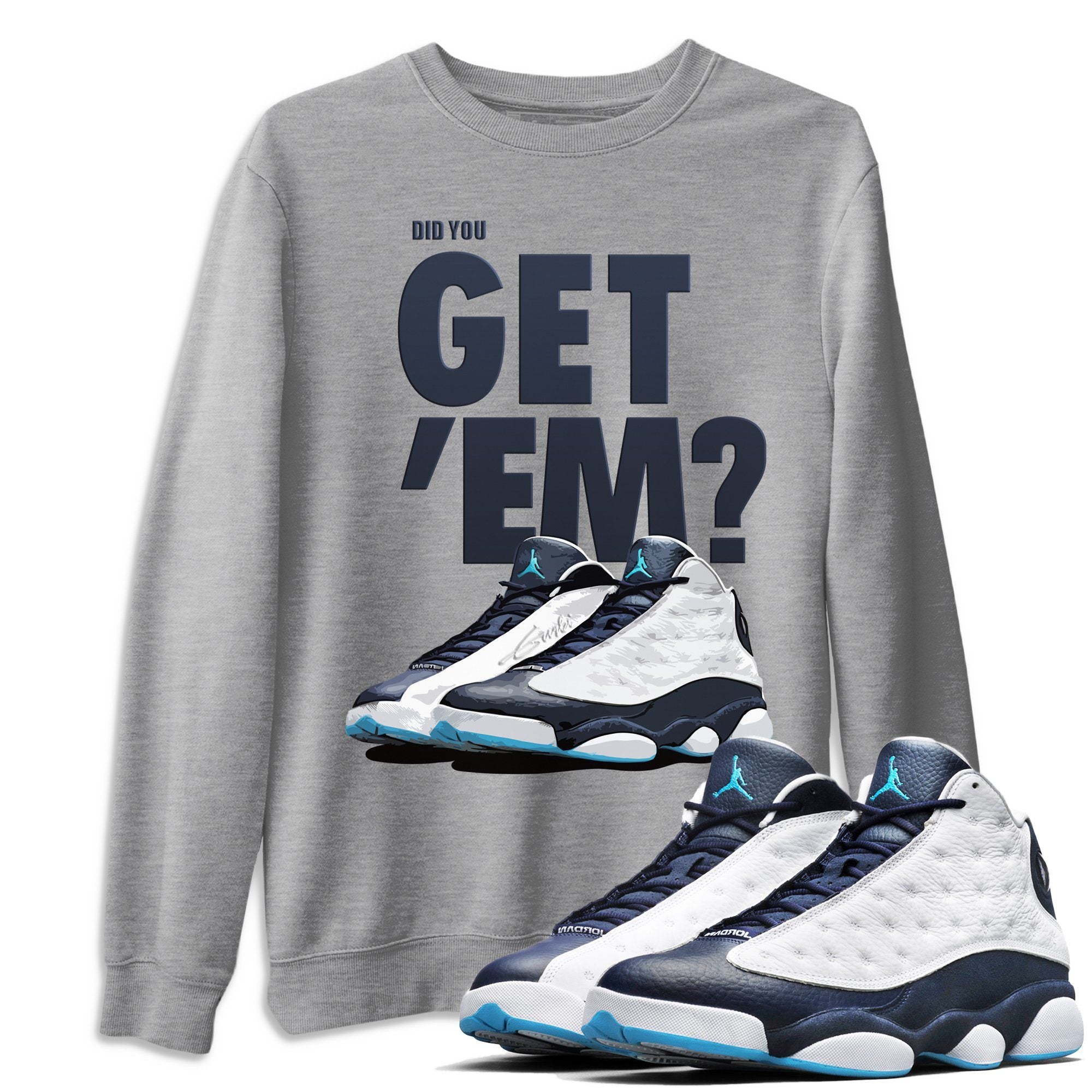 Jordan 13 Obsidian Shirt To Match Jordans Did You Get Em Drip Gear Zone Sneaker Tees Jordan 13 Obsidian Drip Gear Zone Drip Gear Zone Sneaker Matching Clothing Unisex Shirts