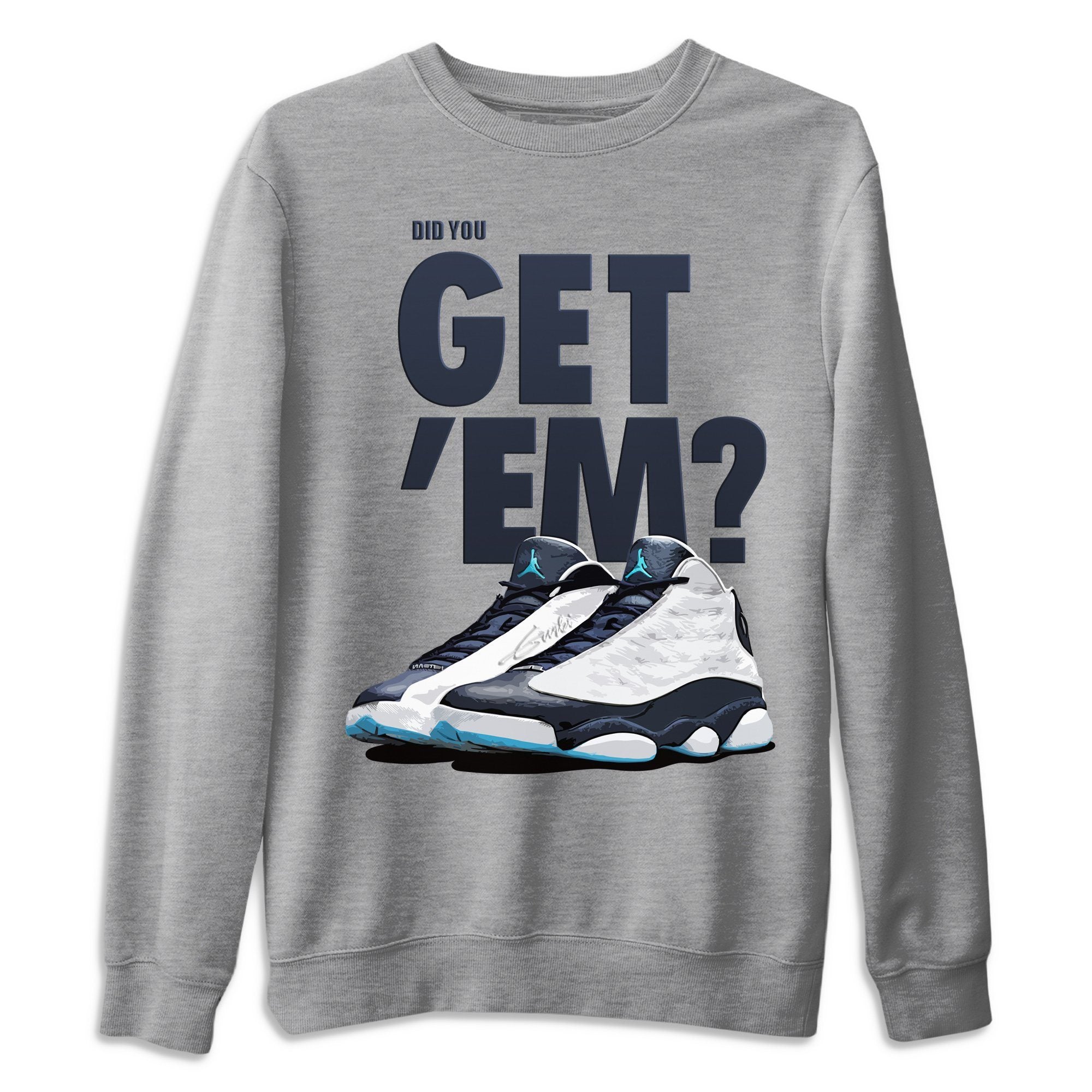 Jordan 13 Obsidian Shirt To Match Jordans Did You Get Em Drip Gear Zone Sneaker Tees Jordan 13 Obsidian Drip Gear Zone Drip Gear Zone Sneaker Matching Clothing Unisex Shirts