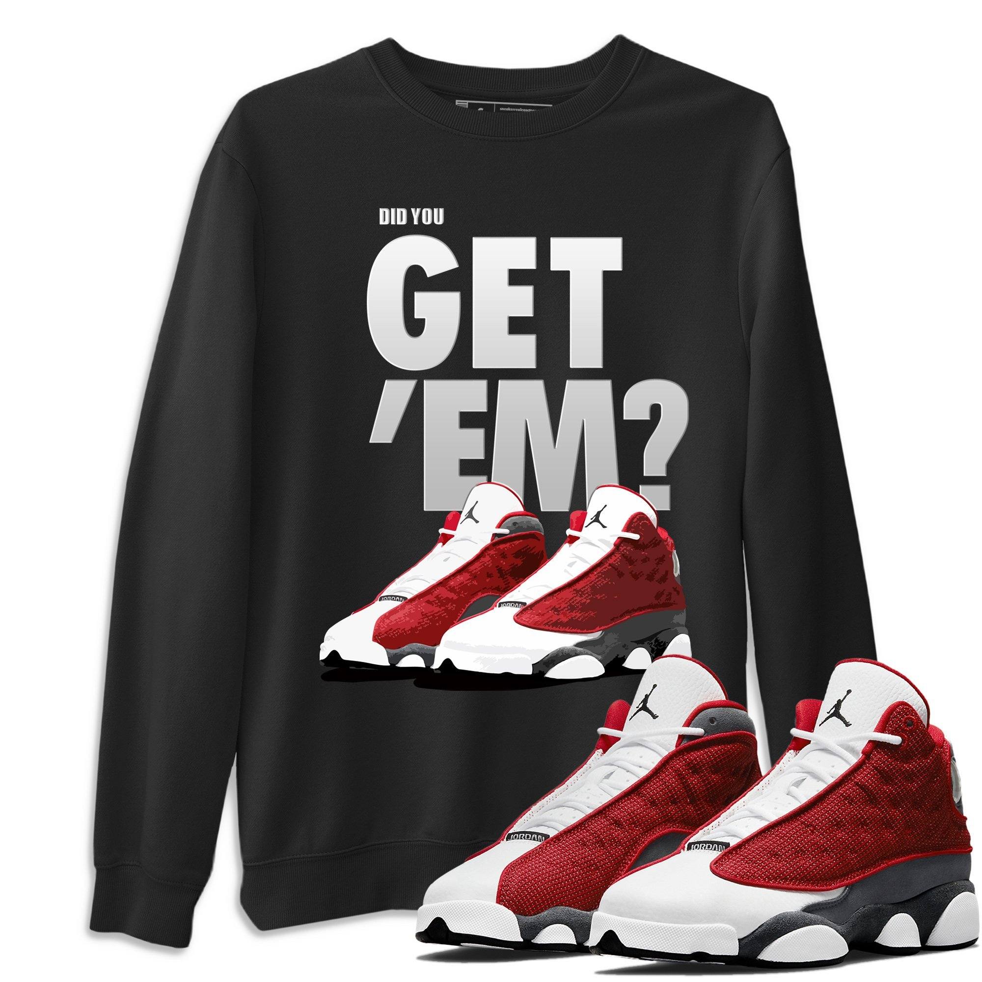 Jordan 13 Red Flint Shirt To Match Jordans Did You Get Em Drip Gear Zone Sneaker Tees Jordan 13 Red Flint Drip Gear Zone Drip Gear Zone Sneaker Matching Clothing Unisex Shirts