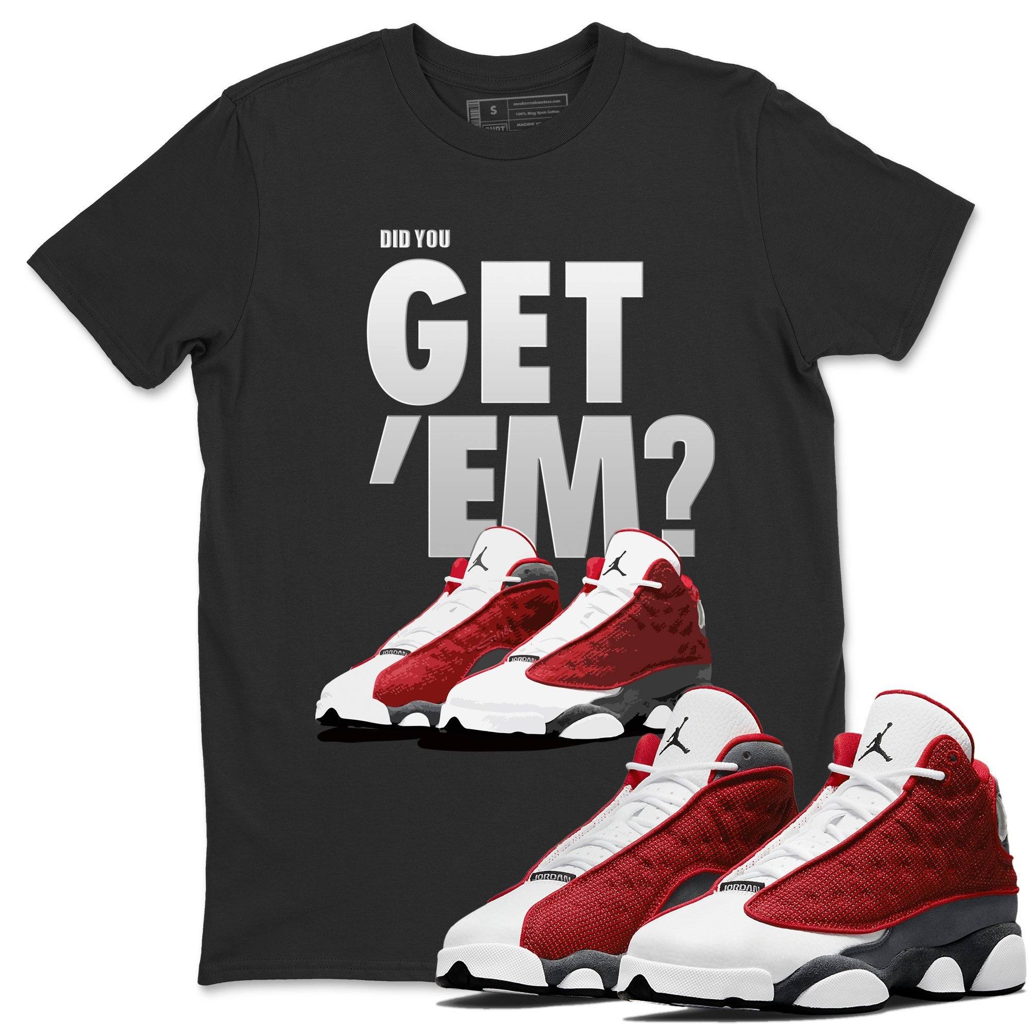 Jordan 13 Red Flint Shirt To Match Jordans Did You Get Em Drip Gear Zone Sneaker Tees Jordan 13 Red Flint Drip Gear Zone Drip Gear Zone Sneaker Matching Clothing Unisex Shirts