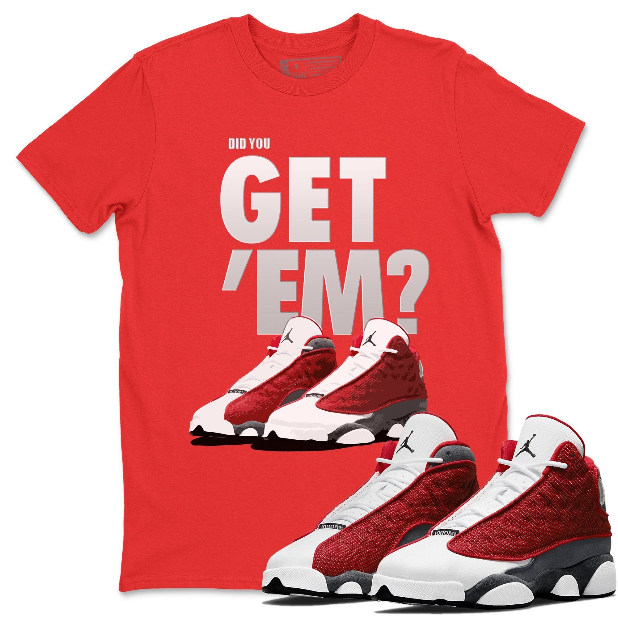 Jordan 13 Red Flint Shirt To Match Jordans Did You Get Em Drip Gear Zone Sneaker Tees Jordan 13 Red Flint Drip Gear Zone Drip Gear Zone Sneaker Matching Clothing Unisex Shirts