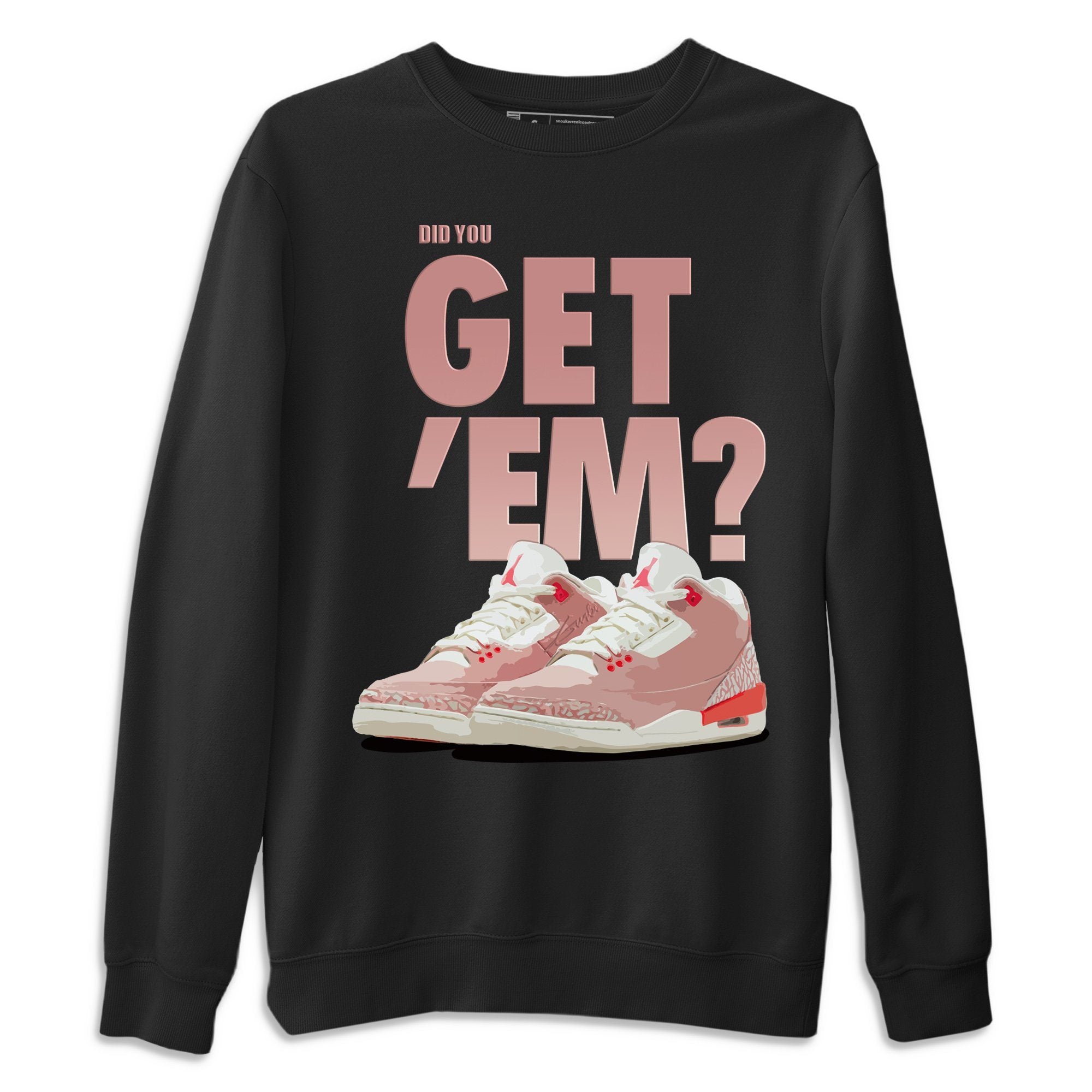 Jordan 3 Rust Pink Shirt To Match Jordans Did You Get Em Drip Gear Zone Sneaker Tees Jordan 3 Rust Pink Drip Gear Zone Drip Gear Zone Sneaker Matching Clothing Unisex Shirts