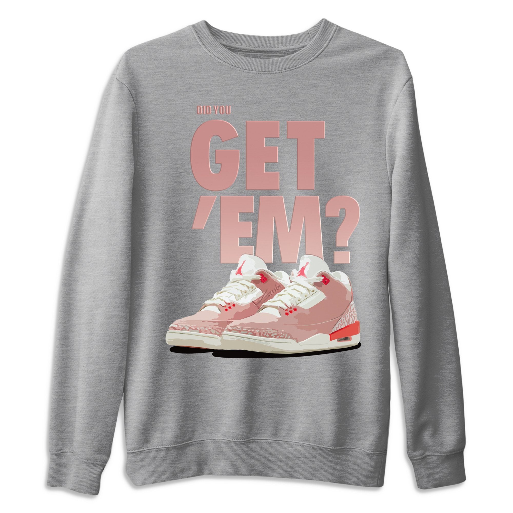 Jordan 3 Rust Pink Shirt To Match Jordans Did You Get Em Drip Gear Zone Sneaker Tees Jordan 3 Rust Pink Drip Gear Zone Drip Gear Zone Sneaker Matching Clothing Unisex Shirts