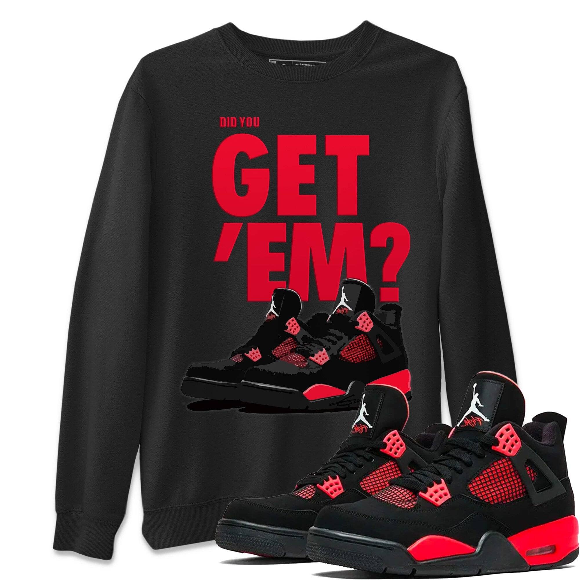 Jordan 4 Red Thunder Shirt To Match Jordans Did You Get Em Drip Gear Zone Sneaker Tees Jordan 4 Red Thunder Drip Gear Zone Drip Gear Zone Sneaker Matching Clothing Unisex Shirts