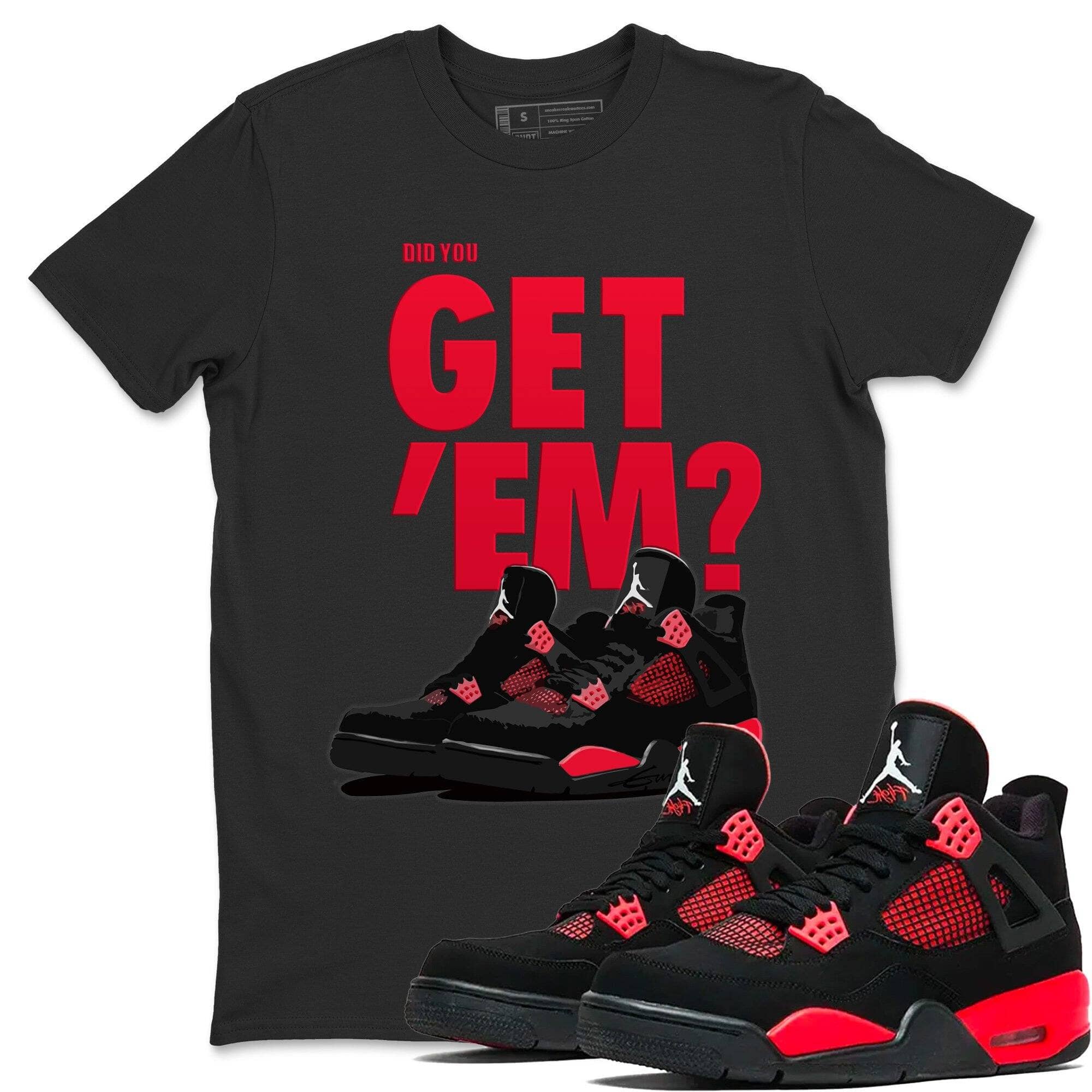 Jordan 4 Red Thunder Shirt To Match Jordans Did You Get Em Drip Gear Zone Sneaker Tees Jordan 4 Red Thunder Drip Gear Zone Drip Gear Zone Sneaker Matching Clothing Unisex Shirts