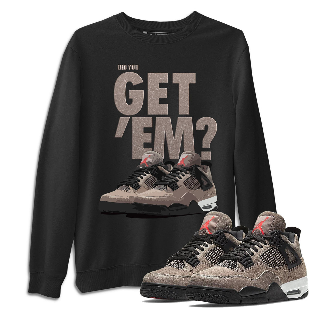 Jordan 4 Taupe Haze Shirt To Match Jordans Did You Get Em Drip Gear Zone Sneaker Tees Jordan 4 Taupe Haze Drip Gear Zone Drip Gear Zone Sneaker Matching Clothing Unisex Shirts