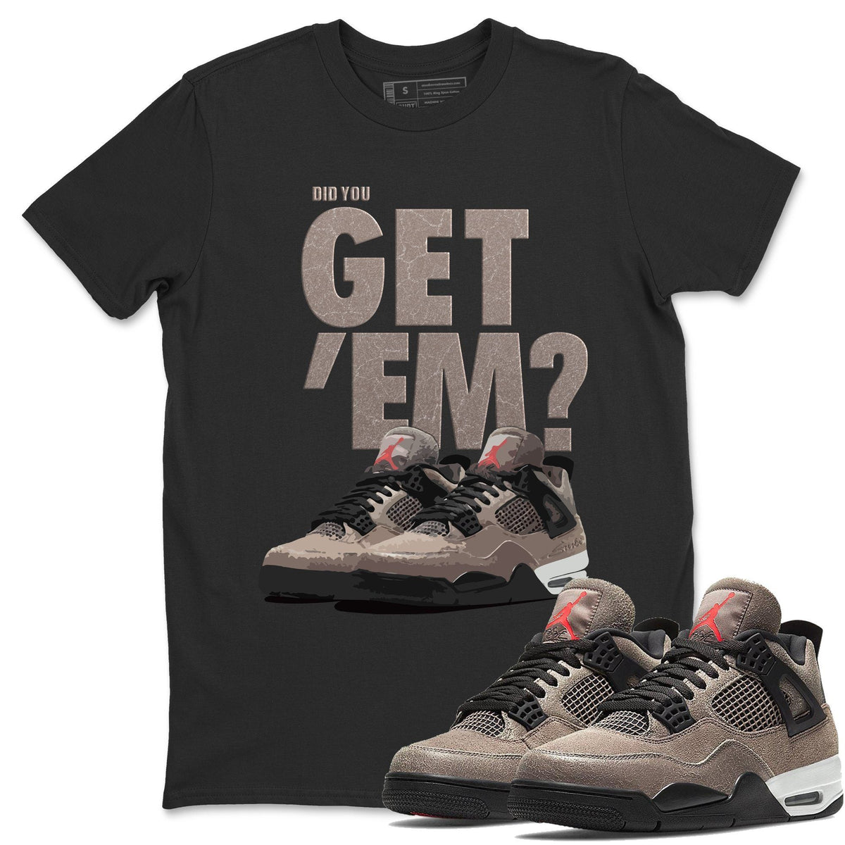 Jordan 4 Taupe Haze Shirt To Match Jordans Did You Get Em Drip Gear Zone Sneaker Tees Jordan 4 Taupe Haze Drip Gear Zone Drip Gear Zone Sneaker Matching Clothing Unisex Shirts