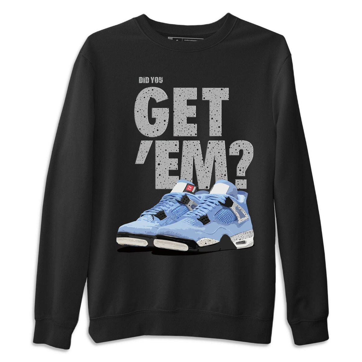 Jordan 4 University Blue Shirt To Match Jordans Did You Get Em Drip Gear Zone Sneaker Tees Jordan 4 University Blue Drip Gear Zone Drip Gear Zone Sneaker Matching Clothing Unisex Shirts