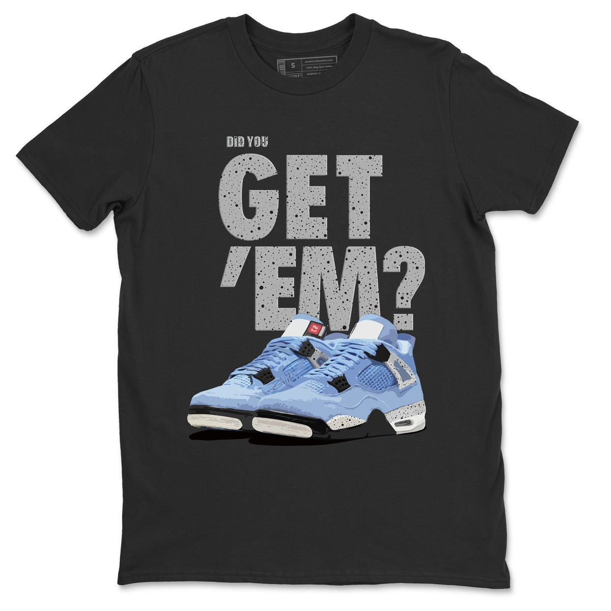 Jordan 4 University Blue Shirt To Match Jordans Did You Get Em Drip Gear Zone Sneaker Tees Jordan 4 University Blue Drip Gear Zone Drip Gear Zone Sneaker Matching Clothing Unisex Shirts