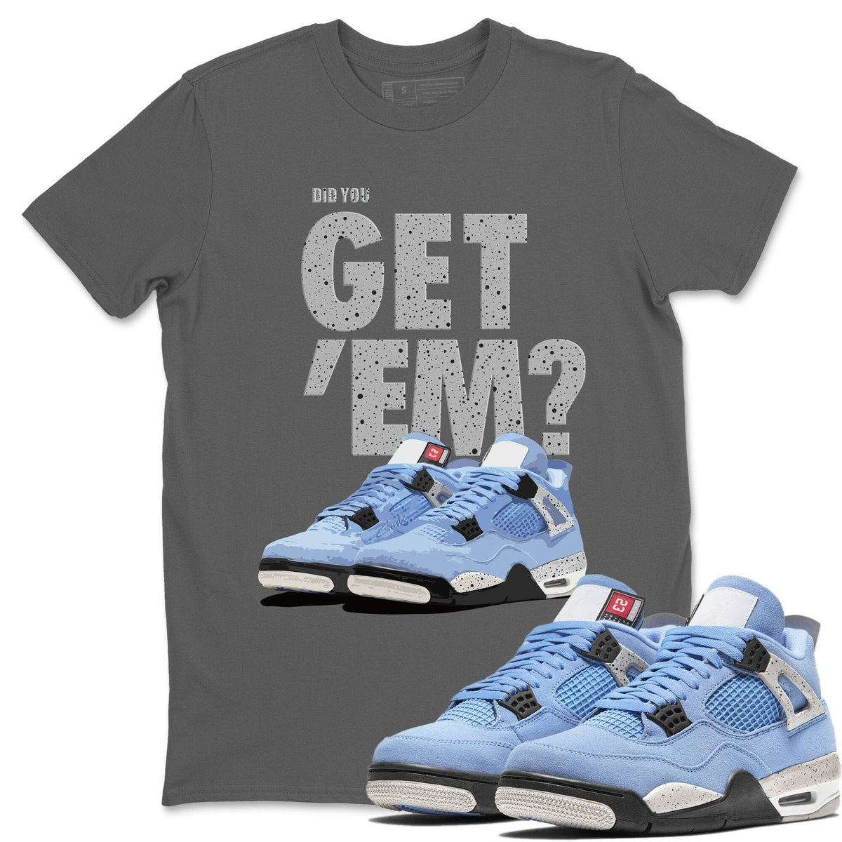 Jordan 4 University Blue Shirt To Match Jordans Did You Get Em Drip Gear Zone Sneaker Tees Jordan 4 University Blue Drip Gear Zone Drip Gear Zone Sneaker Matching Clothing Unisex Shirts