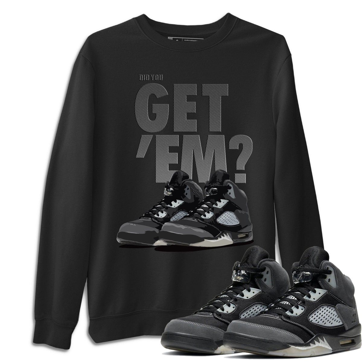 Jordan 5 Retro Anthracite Shirt To Match Jordans Did You Get Em Drip Gear Zone Sneaker Tees Jordan 5 Retro Anthracite Drip Gear Zone Drip Gear Zone Sneaker Matching Clothing Unisex Shirts