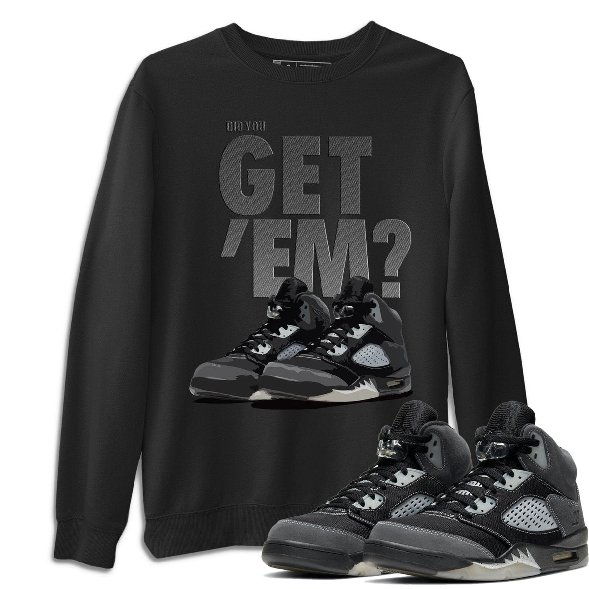 Jordan 5 Retro Anthracite Shirt To Match Jordans Did You Get Em Drip Gear Zone Sneaker Tees Jordan 5 Retro Anthracite Drip Gear Zone Drip Gear Zone Sneaker Matching Clothing Unisex Shirts