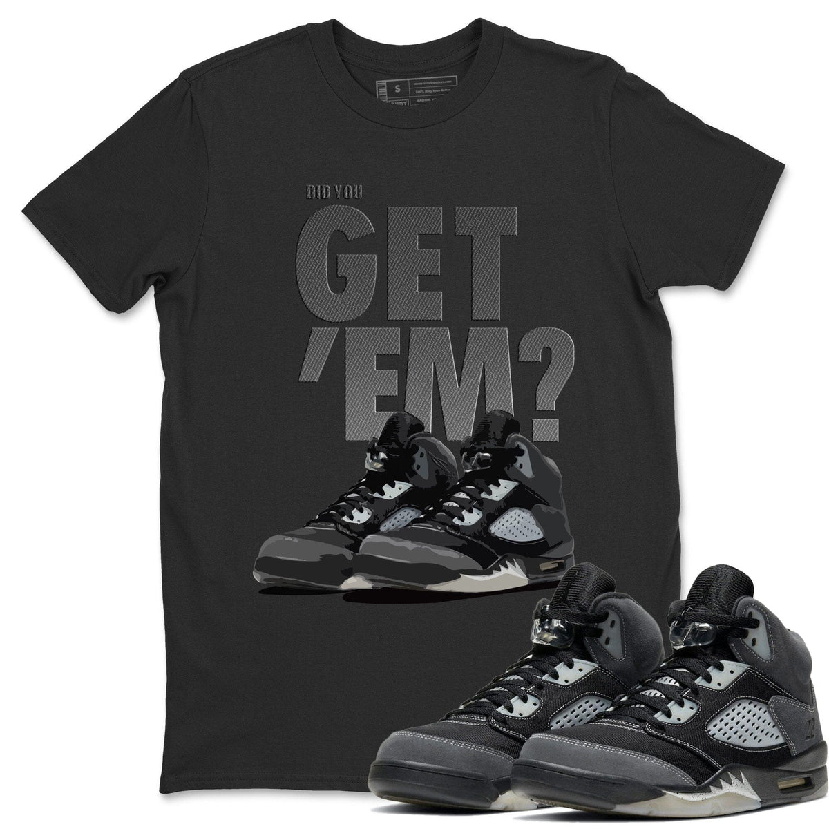 Jordan 5 Retro Anthracite Shirt To Match Jordans Did You Get Em Drip Gear Zone Sneaker Tees Jordan 5 Retro Anthracite Drip Gear Zone Drip Gear Zone Sneaker Matching Clothing Unisex Shirts