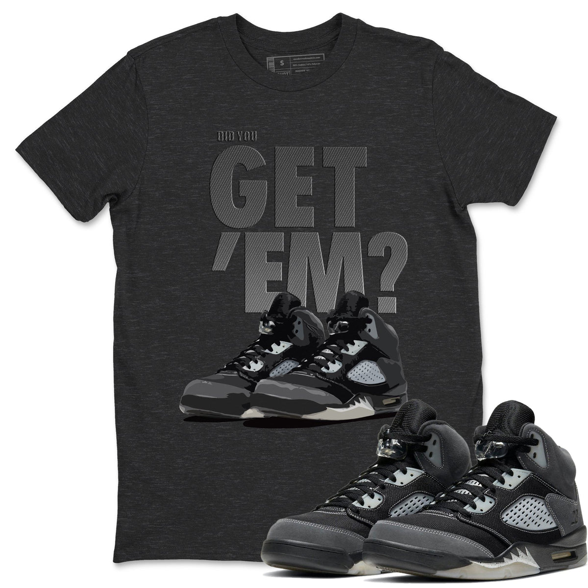 Jordan 5 Retro Anthracite Shirt To Match Jordans Did You Get Em Drip Gear Zone Sneaker Tees Jordan 5 Retro Anthracite Drip Gear Zone Drip Gear Zone Sneaker Matching Clothing Unisex Shirts