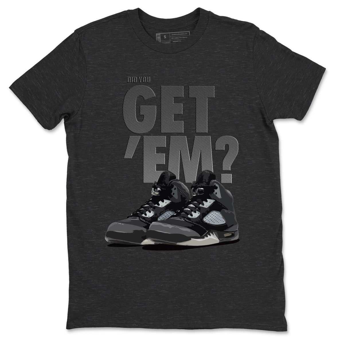 Jordan 5 Retro Anthracite Shirt To Match Jordans Did You Get Em Drip Gear Zone Sneaker Tees Jordan 5 Retro Anthracite Drip Gear Zone Drip Gear Zone Sneaker Matching Clothing Unisex Shirts