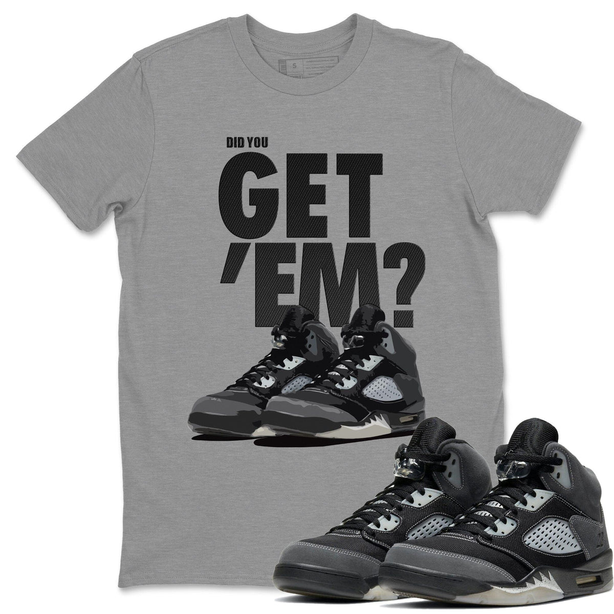 Jordan 5 Retro Anthracite Shirt To Match Jordans Did You Get Em Drip Gear Zone Sneaker Tees Jordan 5 Retro Anthracite Drip Gear Zone Drip Gear Zone Sneaker Matching Clothing Unisex Shirts