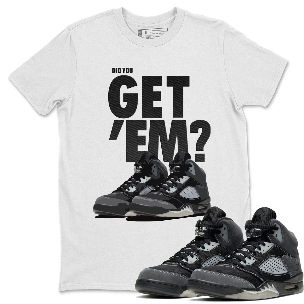 Jordan 5 Retro Anthracite Shirt To Match Jordans Did You Get Em Drip Gear Zone Sneaker Tees Jordan 5 Retro Anthracite Drip Gear Zone Drip Gear Zone Sneaker Matching Clothing Unisex Shirts