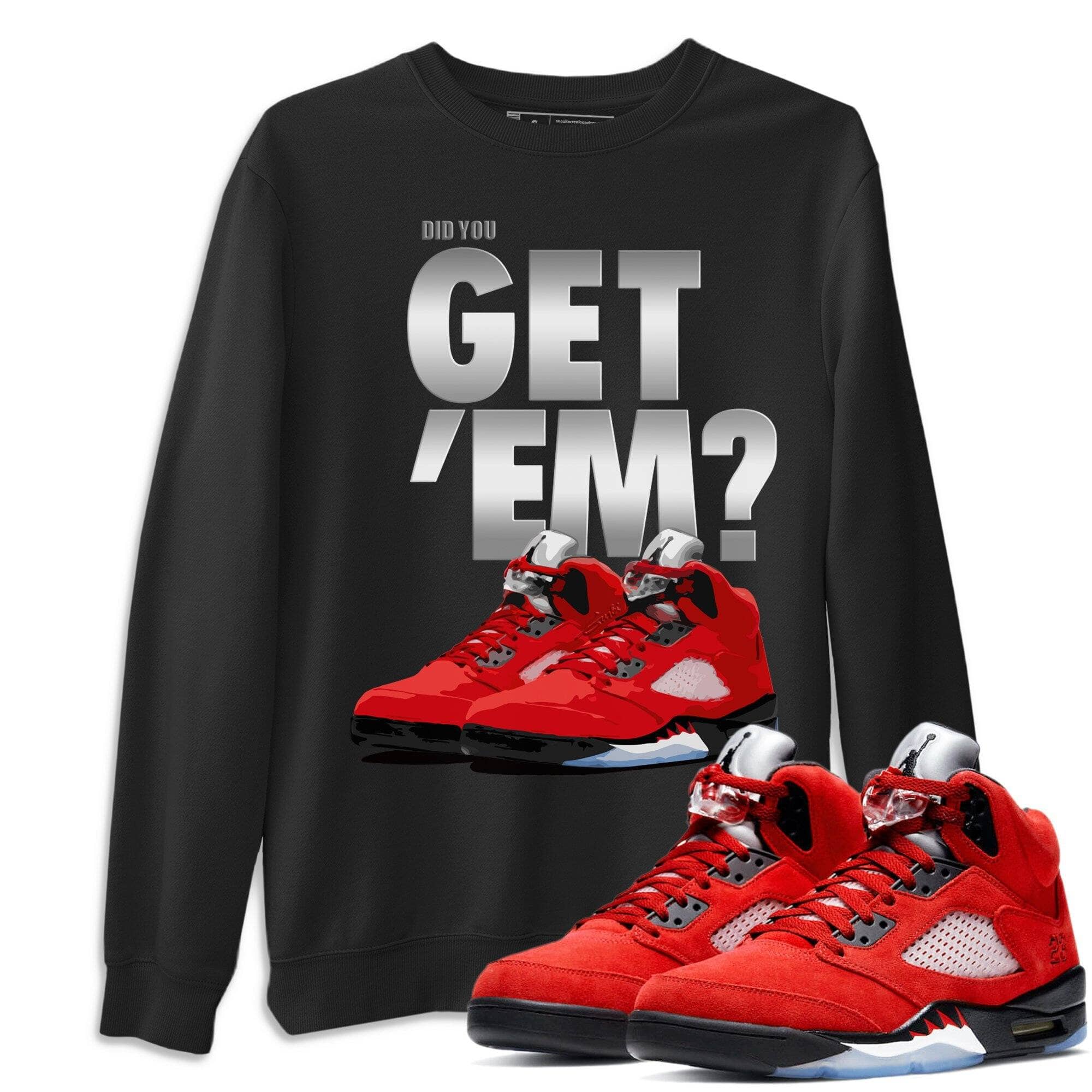 Jordan 5 Retro Raging Bull Shirt To Match Jordans Did You Get Em Drip Gear Zone Sneaker Tees Jordan 5 Retro Raging Bull Drip Gear Zone Drip Gear Zone Sneaker Matching Clothing Unisex Shirts