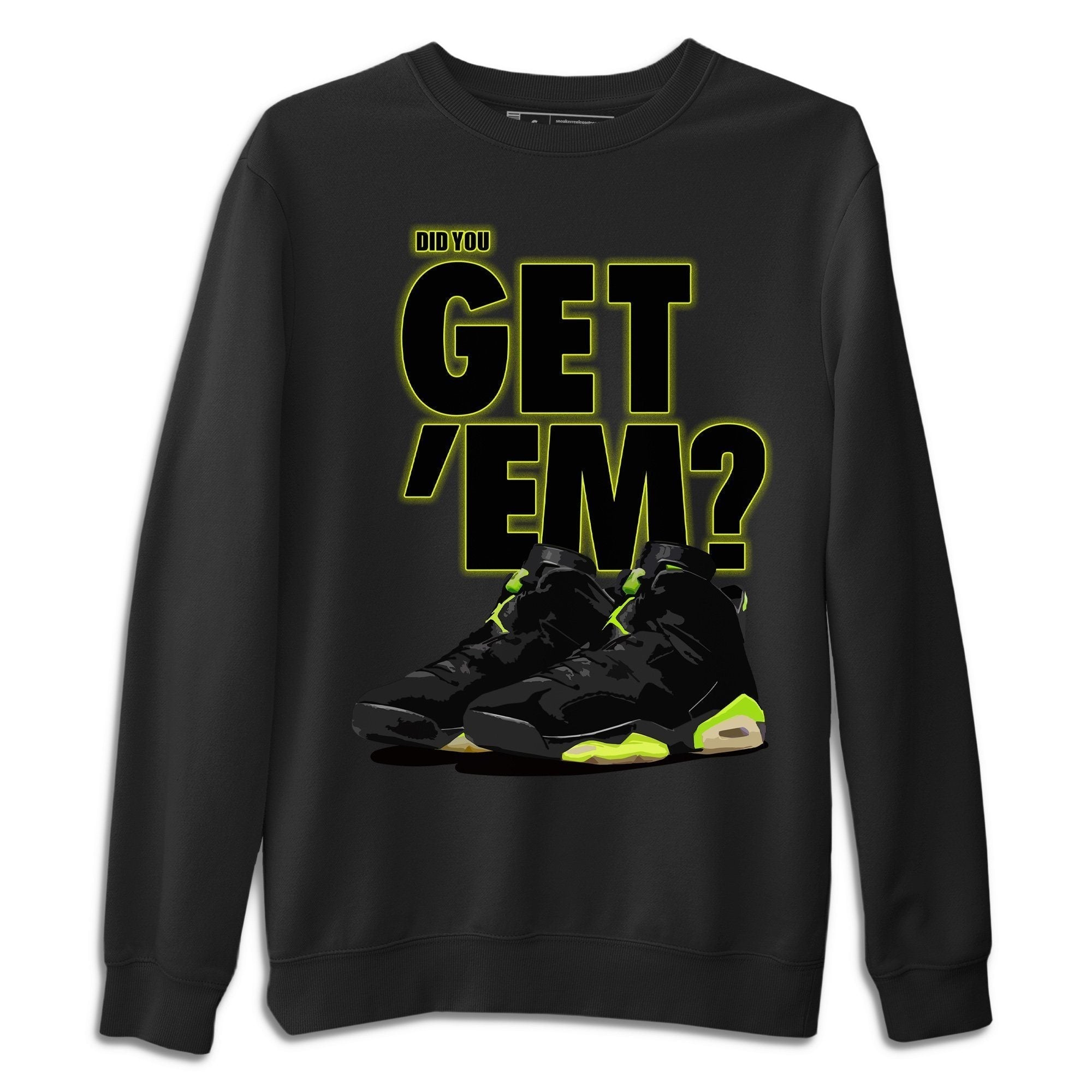 Jordan 6 Electric Green Shirt To Match Jordans Did You Get Em Drip Gear Zone Sneaker Tees Jordan 6 Electric Green Drip Gear Zone Drip Gear Zone Sneaker Matching Clothing Unisex Shirts