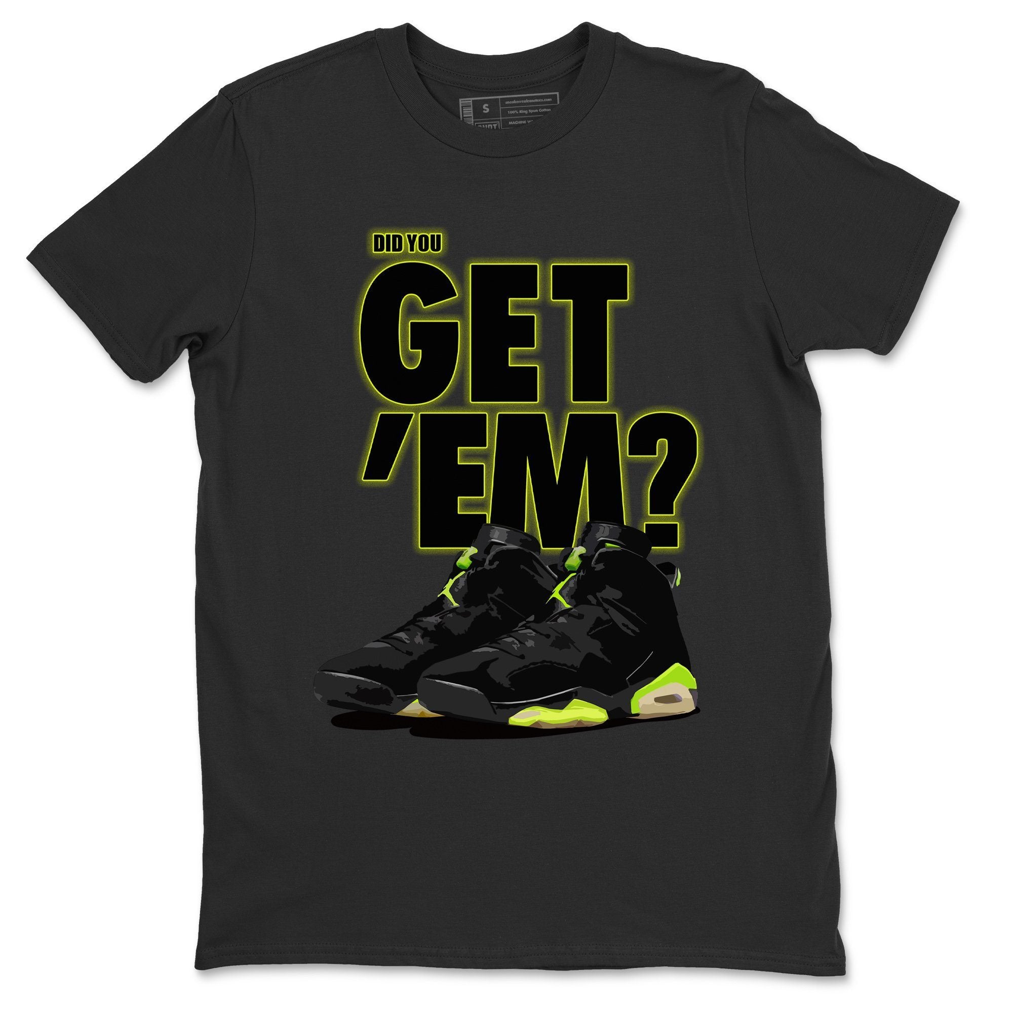 Jordan 6 Electric Green Shirt To Match Jordans Did You Get Em Drip Gear Zone Sneaker Tees Jordan 6 Electric Green Drip Gear Zone Drip Gear Zone Sneaker Matching Clothing Unisex Shirts