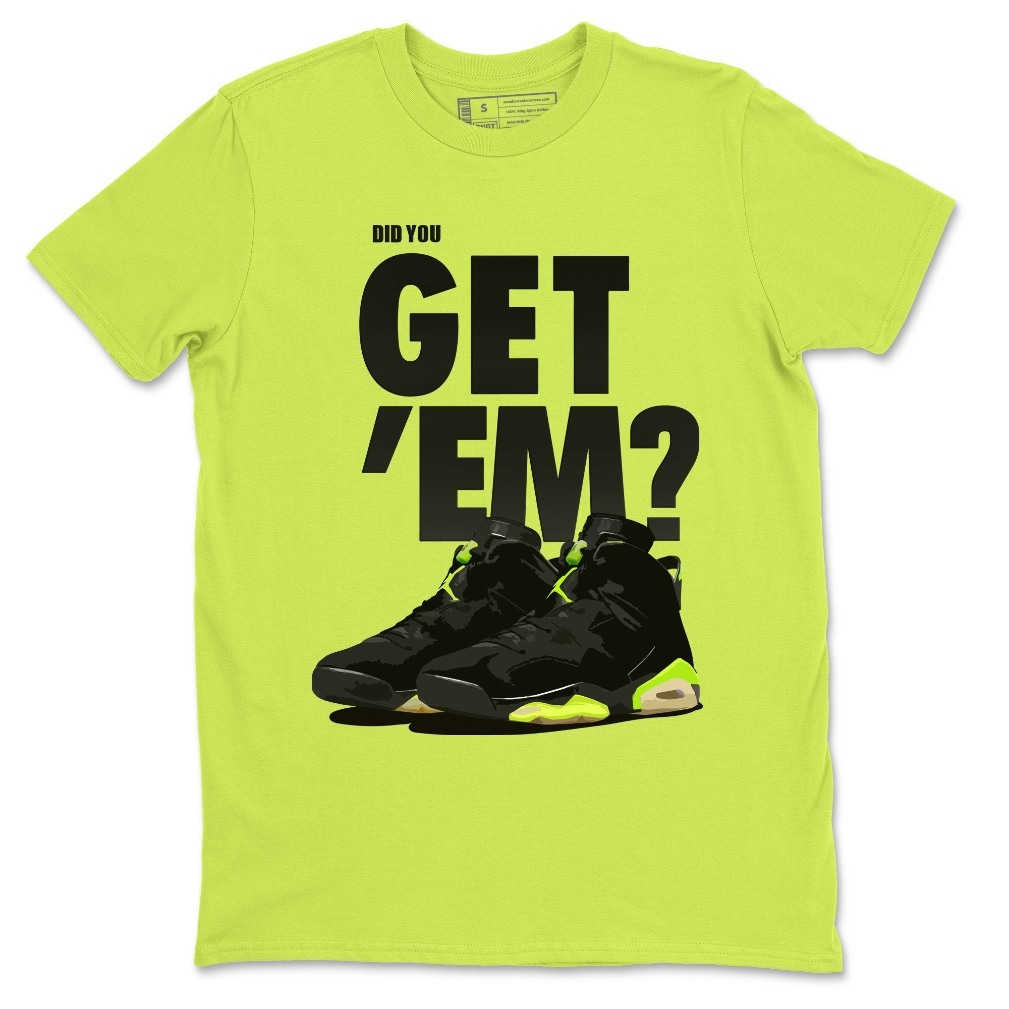 Jordan 6 Electric Green Shirt To Match Jordans Did You Get Em Drip Gear Zone Sneaker Tees Jordan 6 Electric Green Drip Gear Zone Drip Gear Zone Sneaker Matching Clothing Unisex Shirts