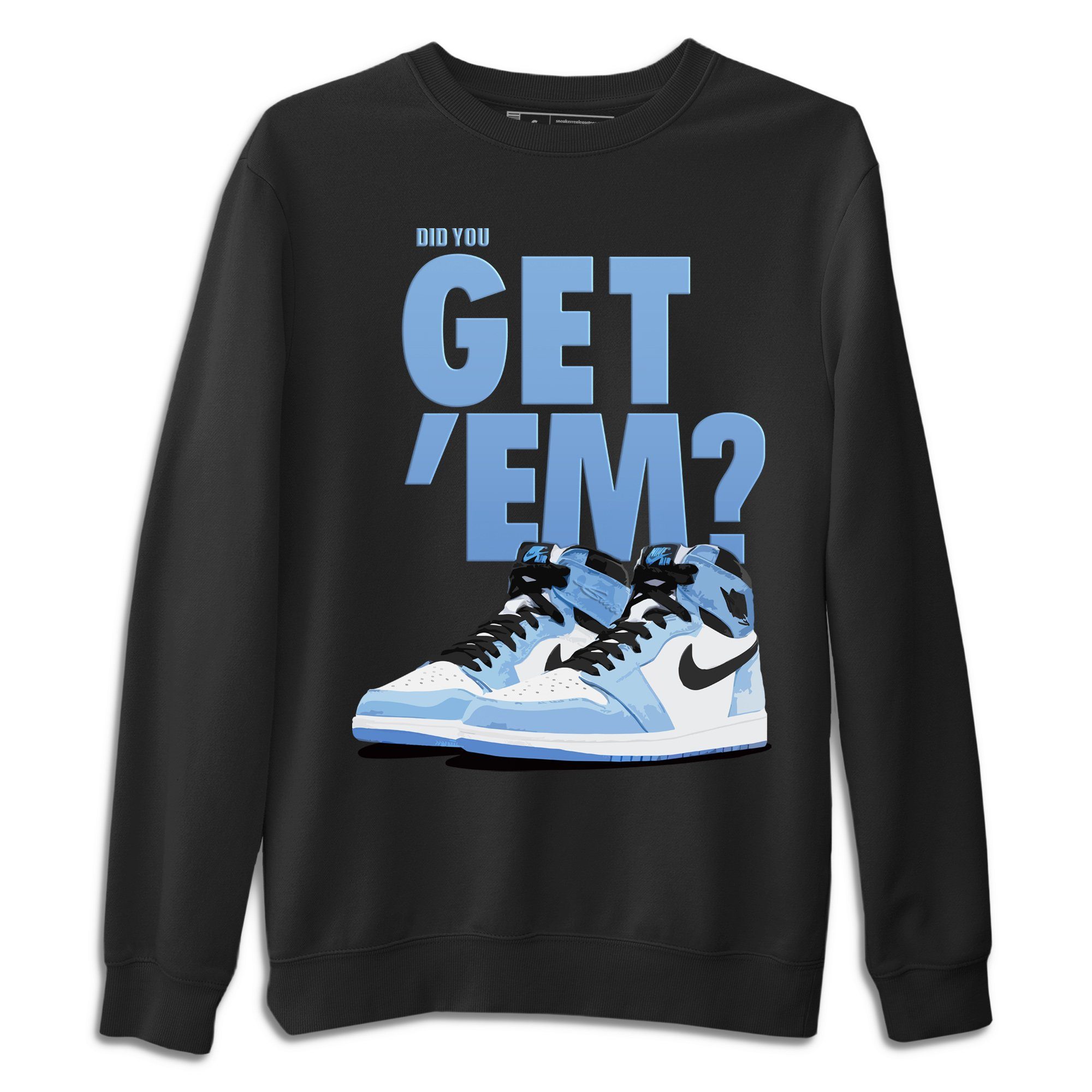Jordan 1 University Blue Shirt To Match Jordans Did You Get Em Drip Gear Zone Sneaker Tees Jordan 1 University Blue Drip Gear Zone Drip Gear Zone Sneaker Matching Clothing Unisex Shirts