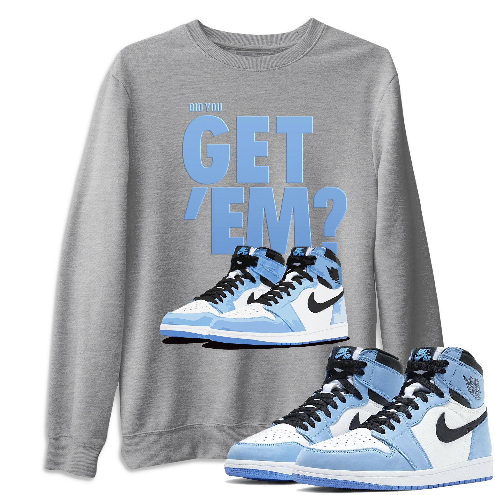 Jordan 1 University Blue Shirt To Match Jordans Did You Get Em Drip Gear Zone Sneaker Tees Jordan 1 University Blue Drip Gear Zone Drip Gear Zone Sneaker Matching Clothing Unisex Shirts