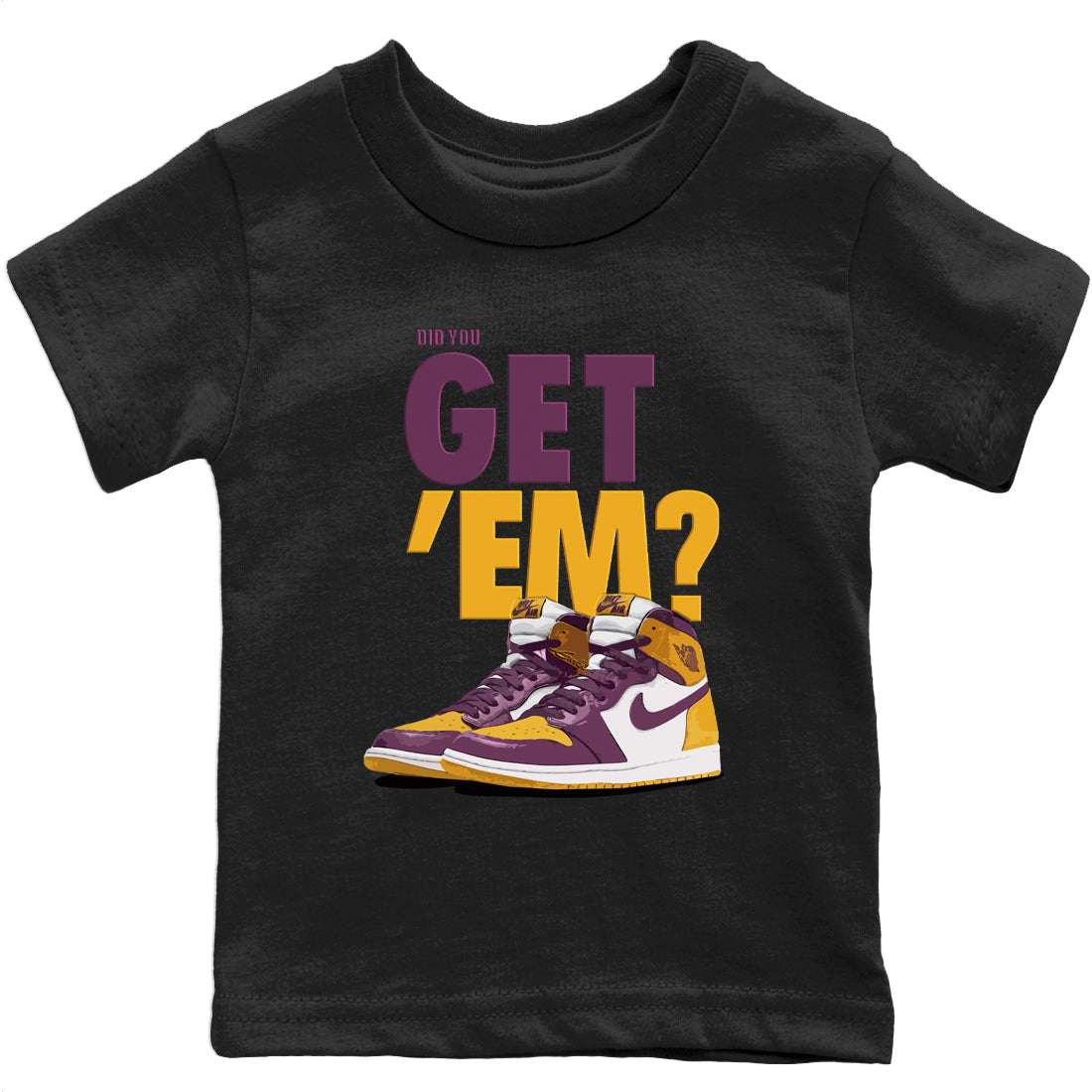 Jordan 1 Brotherhood Sneaker Matching T-Shirt Did You Get Em SNRT Sneaker Tees Jordan 1 Brotherhood Drip Gear Zone Kids Shirts