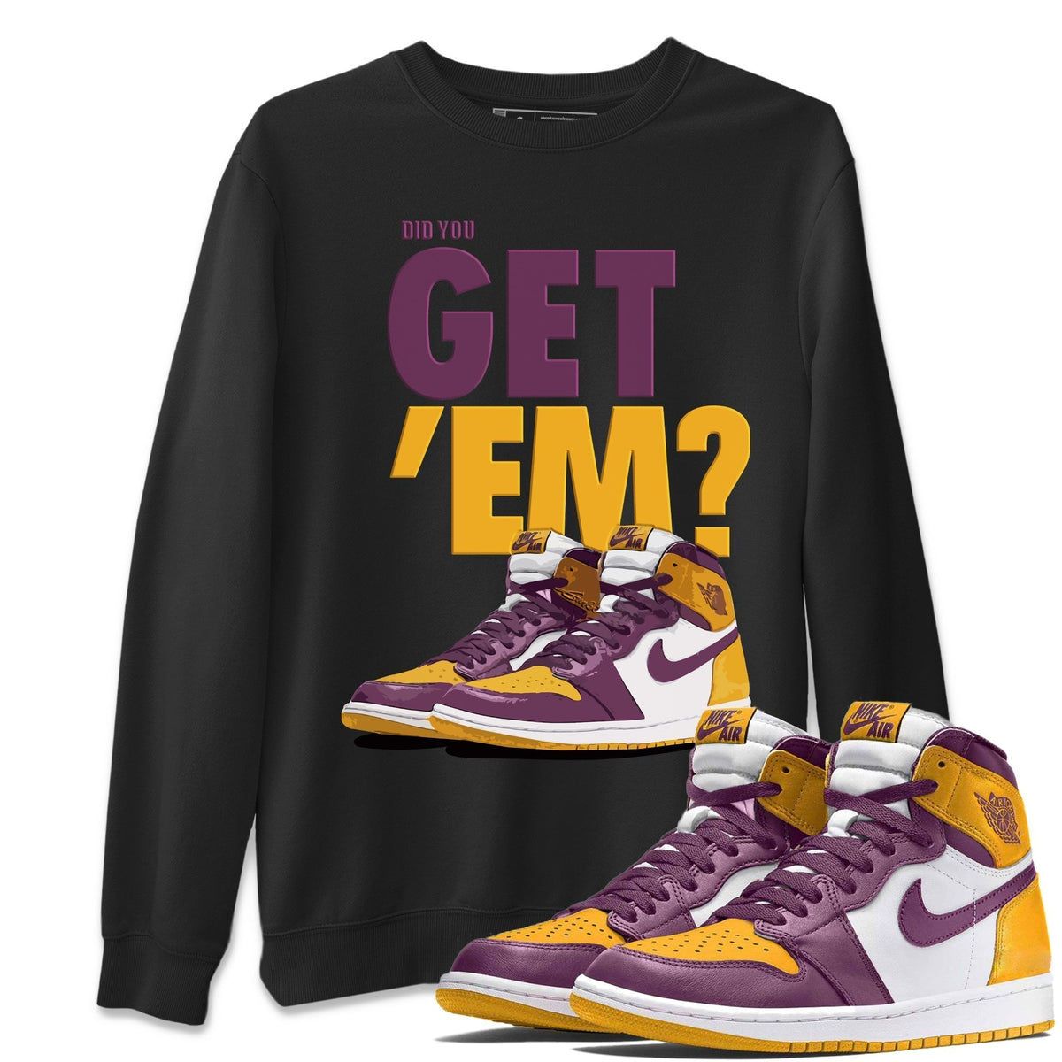 Jordan 1 Brotherhood Sneaker Matching T-Shirt Did You Get Em SNRT Sneaker Tees Jordan 1 Brotherhood Drip Gear Zone Crew Neck Tees