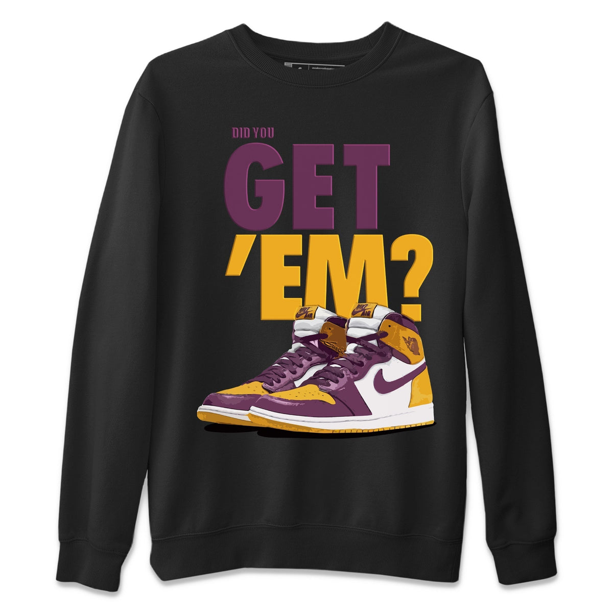 Jordan 1 Brotherhood Sneaker Matching T-Shirt Did You Get Em SNRT Sneaker Tees Jordan 1 Brotherhood Drip Gear Zone Crew Neck Tees