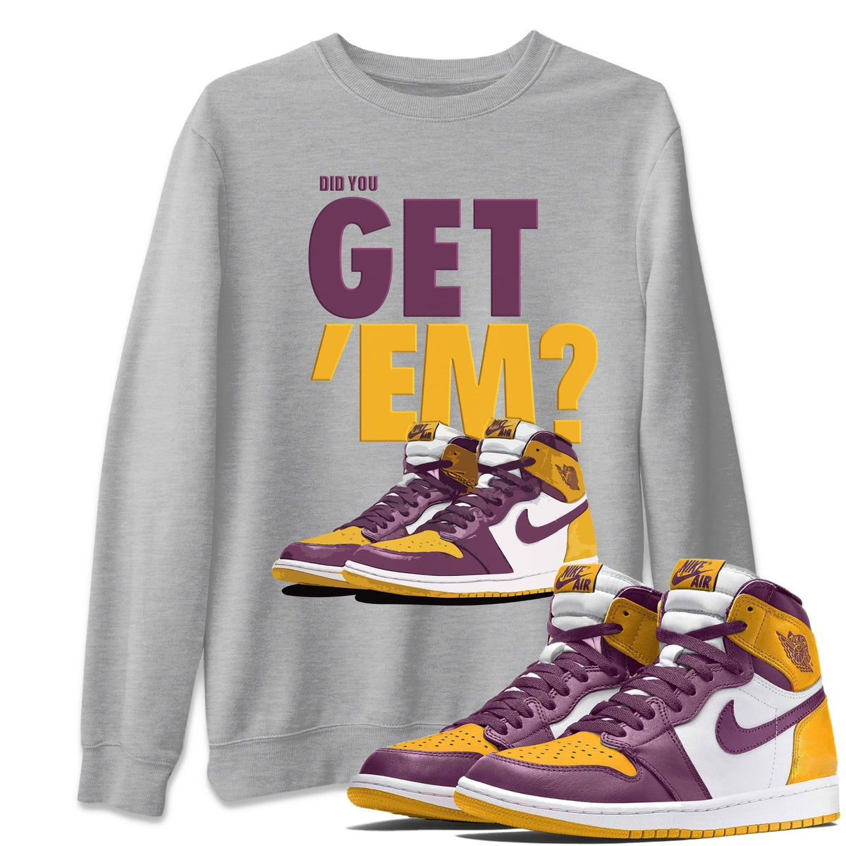 Jordan 1 Brotherhood Sneaker Matching T-Shirt Did You Get Em SNRT Sneaker Tees Jordan 1 Brotherhood Drip Gear Zone Crew Neck Tees