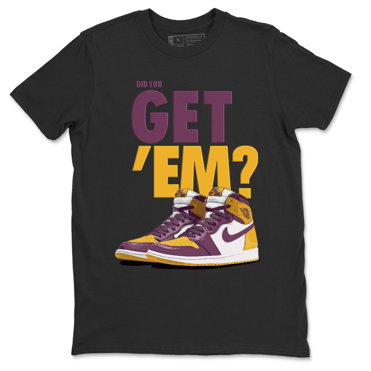 Jordan 1 Brotherhood Sneaker Matching T-Shirt Did You Get Em SNRT Sneaker Tees Jordan 1 Brotherhood Drip Gear Zone Crew Neck Tees