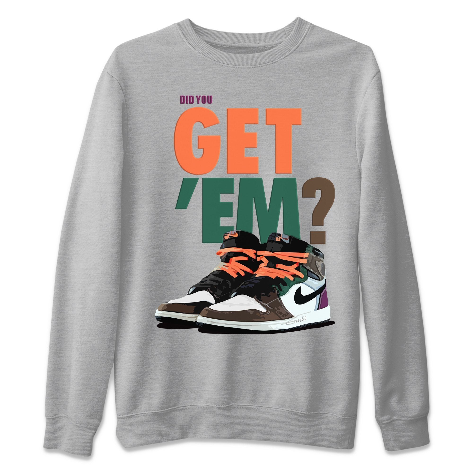 Jordan 1 Hand Crafted Sneaker Matching T-Shirt Did You Get Em SNRT Sneaker Tees Jordan 1 Hand Crafted Drip Gear Zone Crew Neck Tees