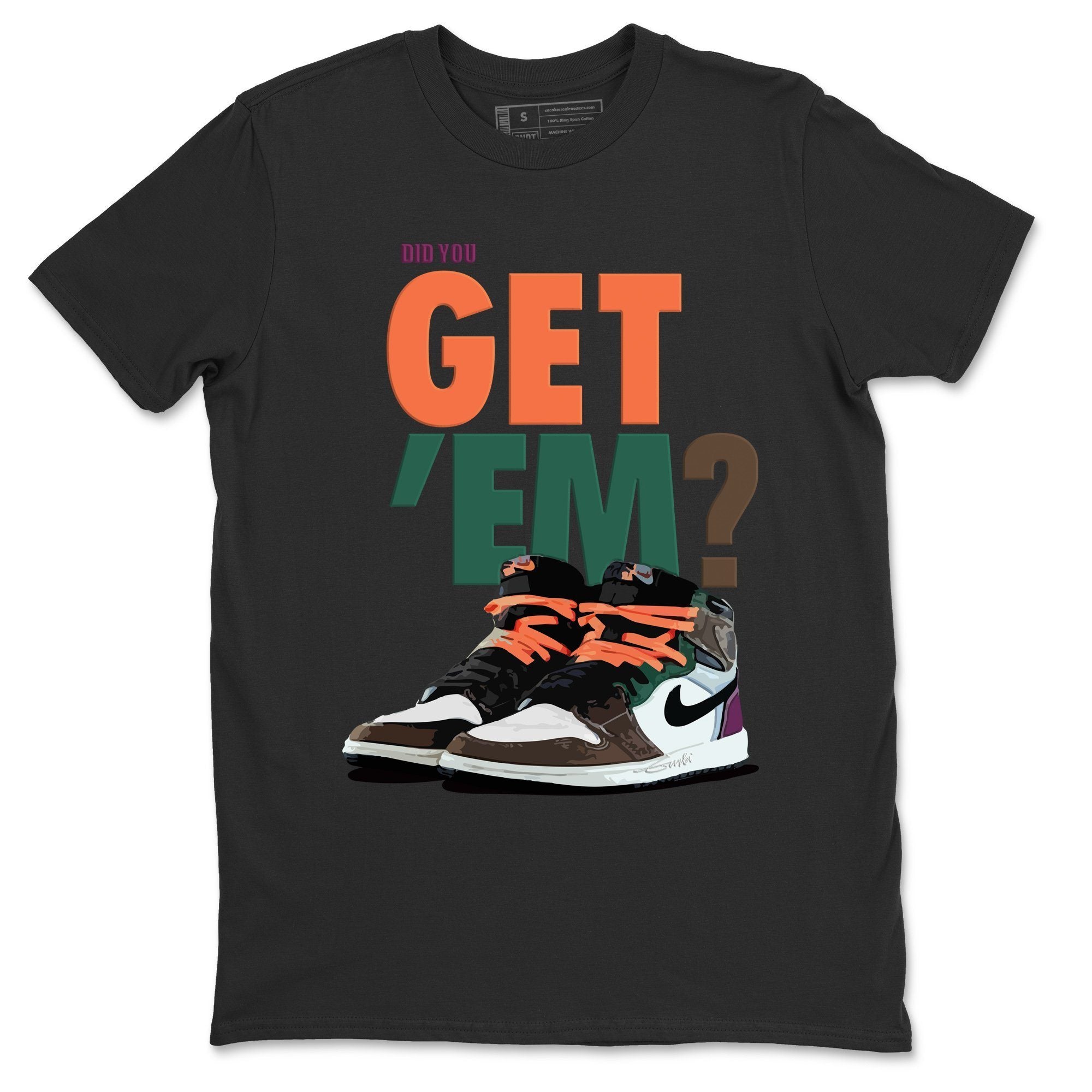 Jordan 1 Hand Crafted Sneaker Matching T-Shirt Did You Get Em SNRT Sneaker Tees Jordan 1 Hand Crafted Drip Gear Zone Crew Neck Tees