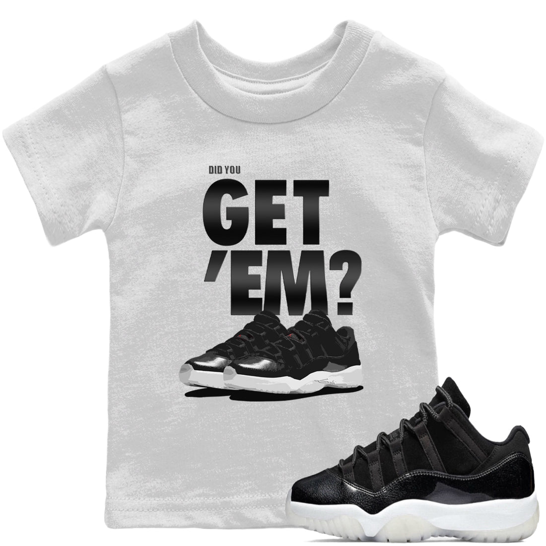 Jordan 11 72-10 Sneaker Matching T-Shirt Did You Get Em SNRT Sneaker Tees Jordan 11 72-10 Drip Gear Zone Kids Shirts