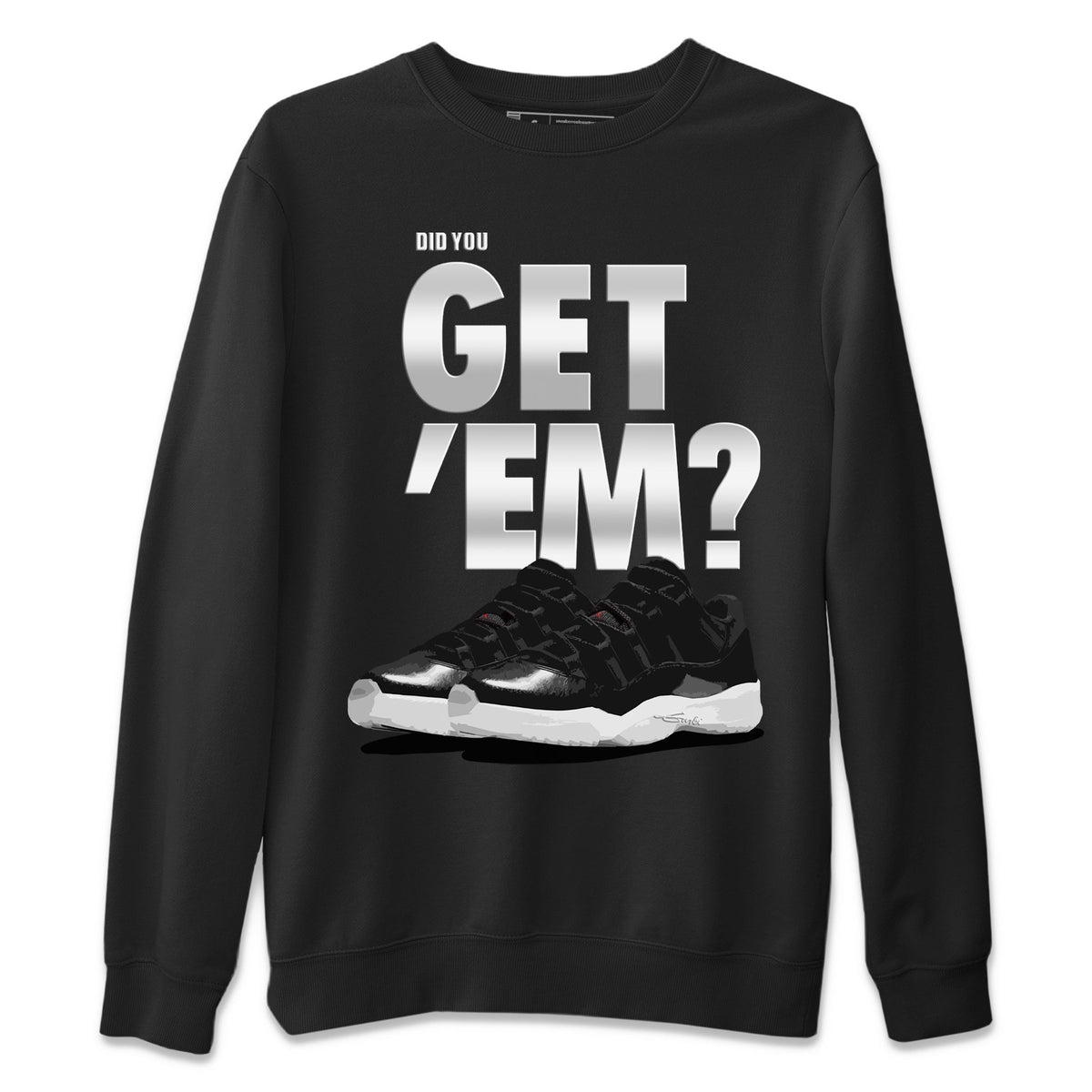 Jordan 11 72-10 Sneaker Matching T-Shirt Did You Get Em SNRT Sneaker Tees Jordan 11 72-10 Drip Gear Zone Crew Neck Tees