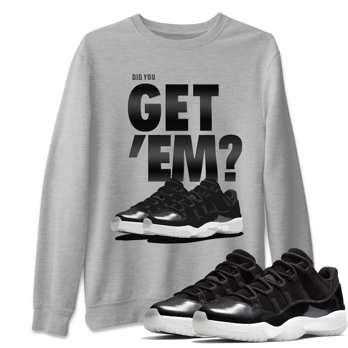 Jordan 11 72-10 Sneaker Matching T-Shirt Did You Get Em SNRT Sneaker Tees Jordan 11 72-10 Drip Gear Zone Crew Neck Tees