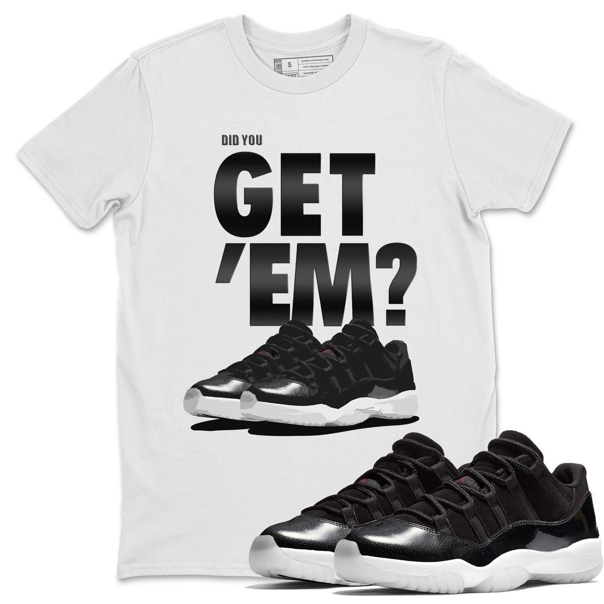 Jordan 11 72-10 Sneaker Matching T-Shirt Did You Get Em SNRT Sneaker Tees Jordan 11 72-10 Drip Gear Zone Crew Neck Tees