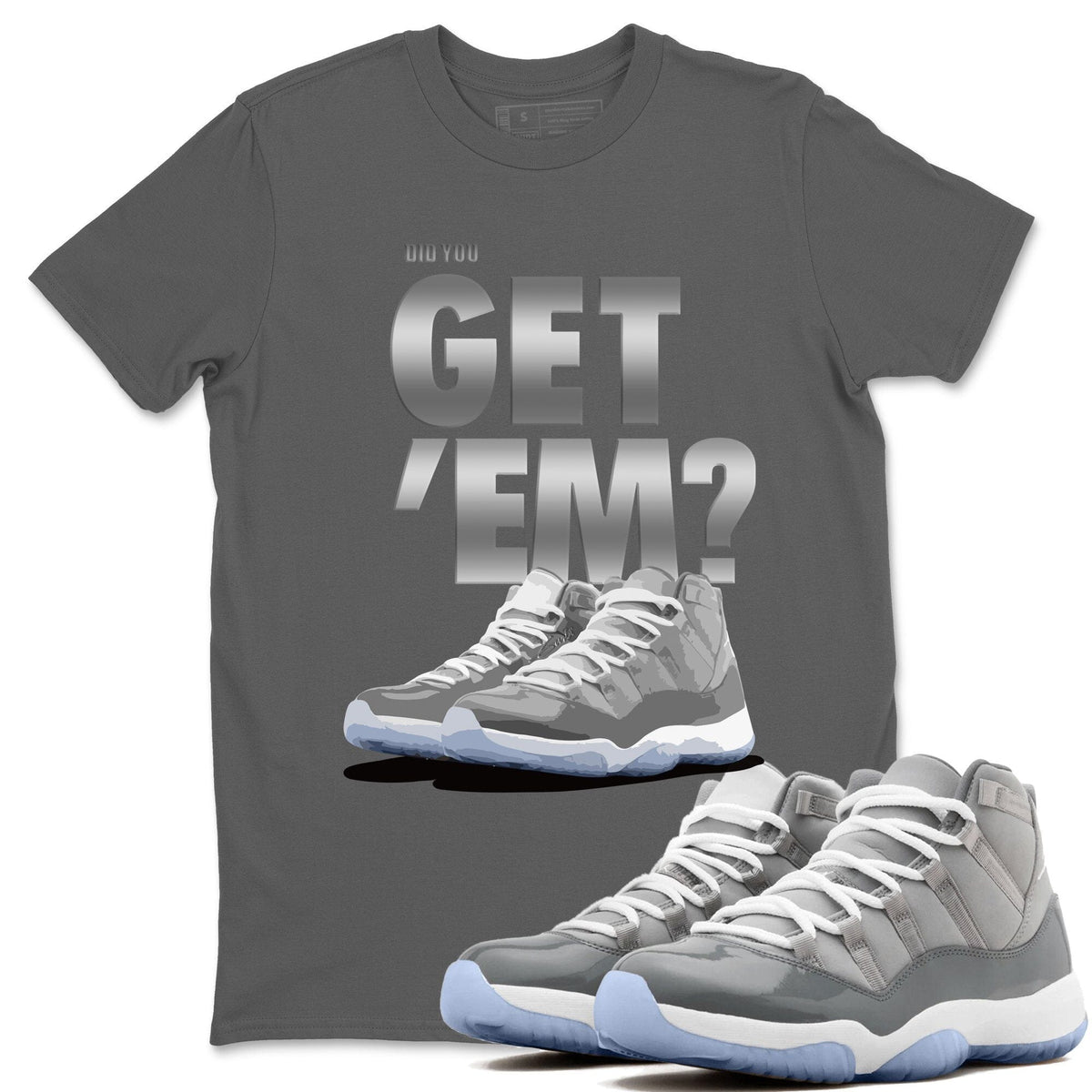Jordan 11 Cool Grey Sneaker Matching T-Shirt Did You Get Em SNRT Sneaker Tees Jordan 11 Cool Grey Drip Gear Zone Crew Neck Tees