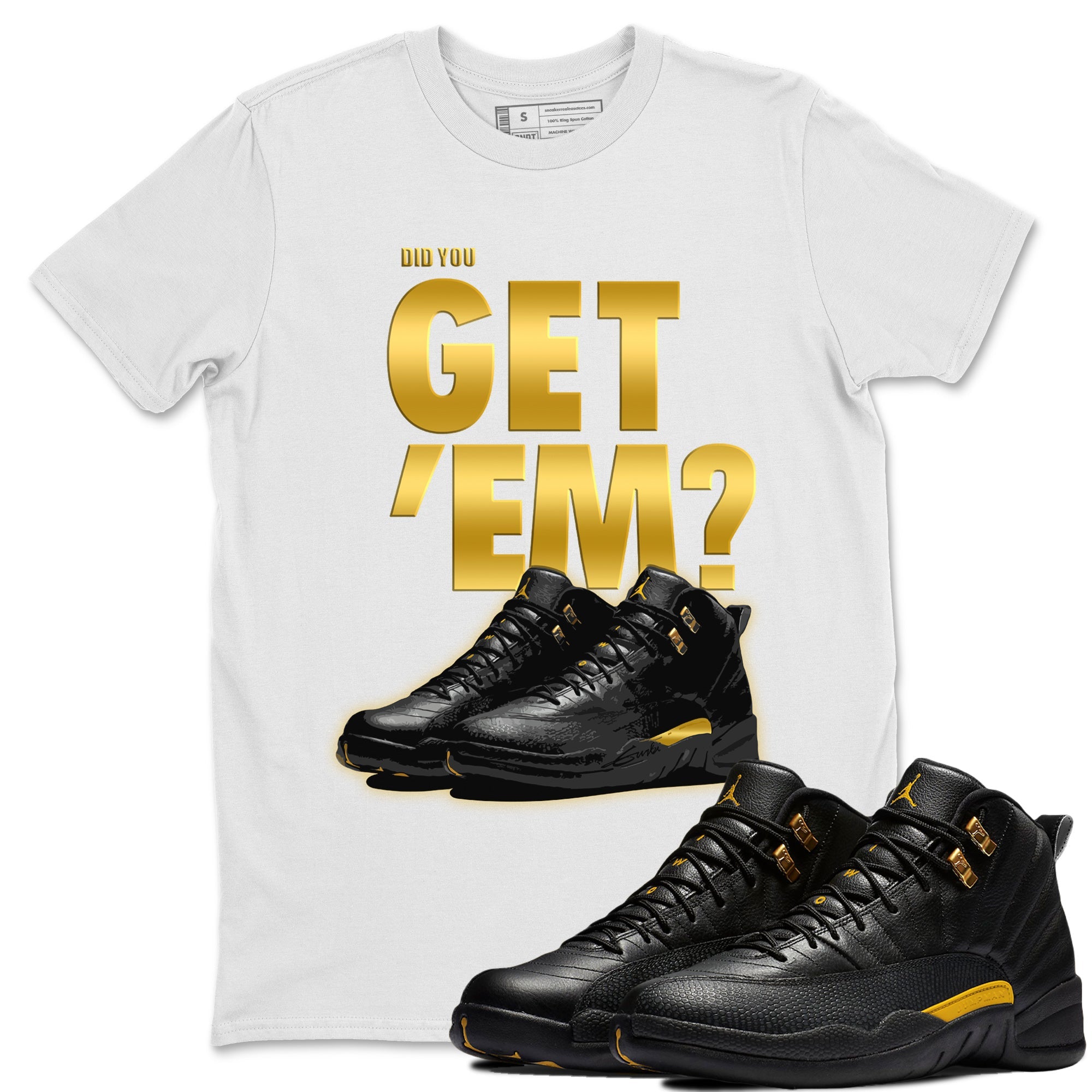 Jordan 12 Black Taxi Sneaker Matching T-Shirt Did You Get 'Em SNRT Sneaker Tees Jordan 12 Black Taxi Drip Gear Zone Crew Neck Tees