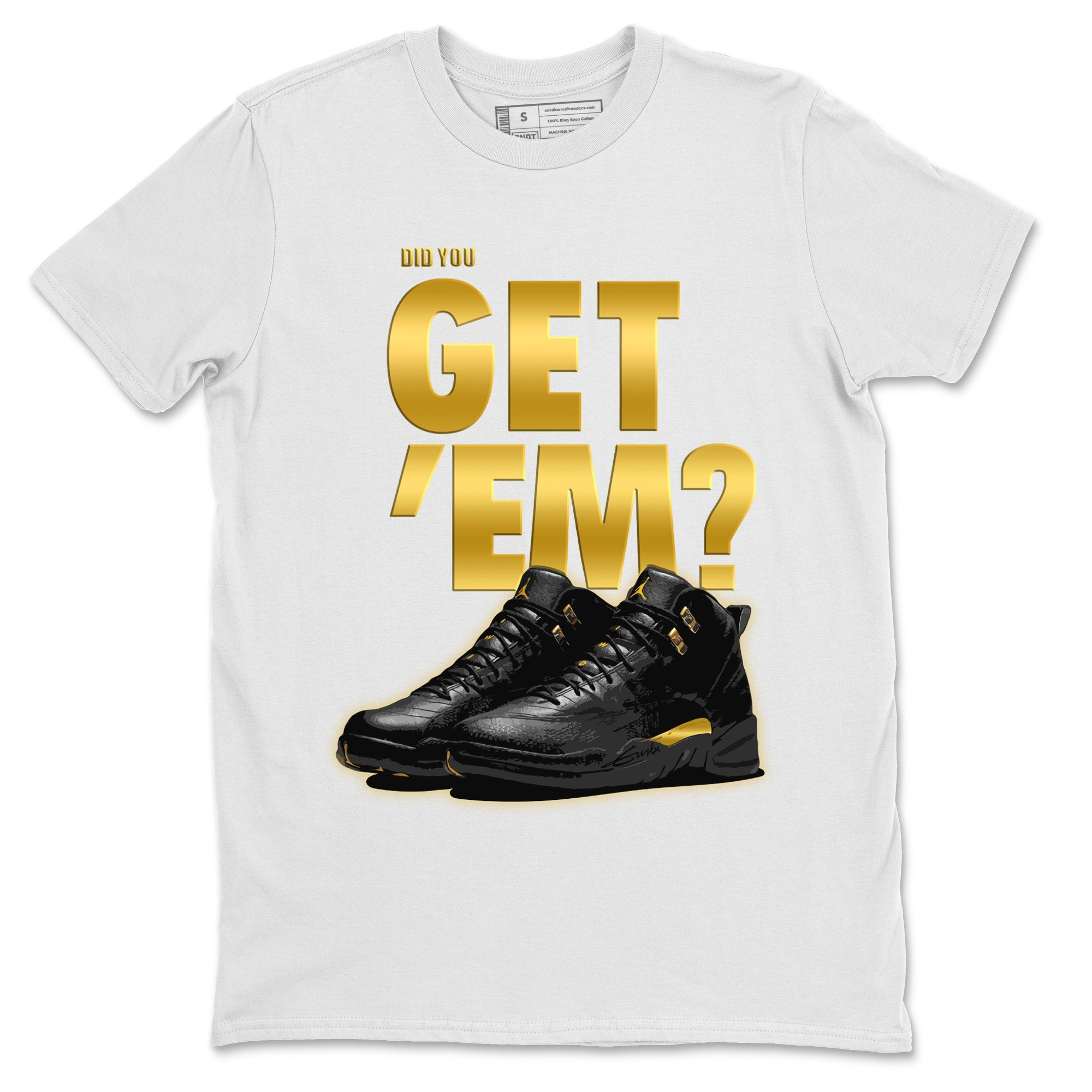 Jordan 12 Black Taxi Sneaker Matching T-Shirt Did You Get 'Em SNRT Sneaker Tees Jordan 12 Black Taxi Drip Gear Zone Crew Neck Tees