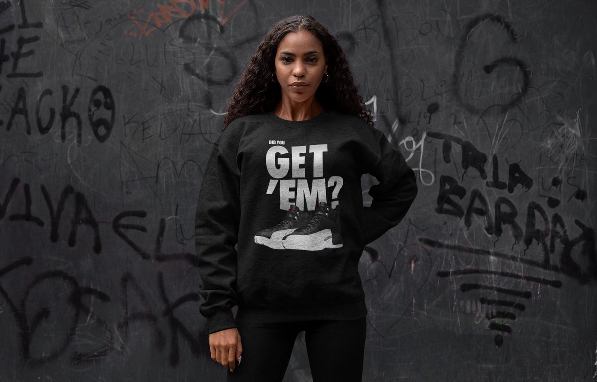 Jordan 12 Playoffs Sneaker Matching T-Shirt Did You Get Em SNRT Sneaker Tees Jordan 12 Playoffs Drip Gear Zone Crew Neck Tees