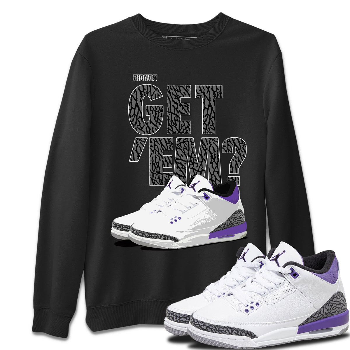Jordan 3 Dark Iris Sneaker Matching T-Shirt Did You Get 'Em SNRT Sneaker Tees Jordan 3 Dark Iris Drip Gear Zone Crew Neck Tees