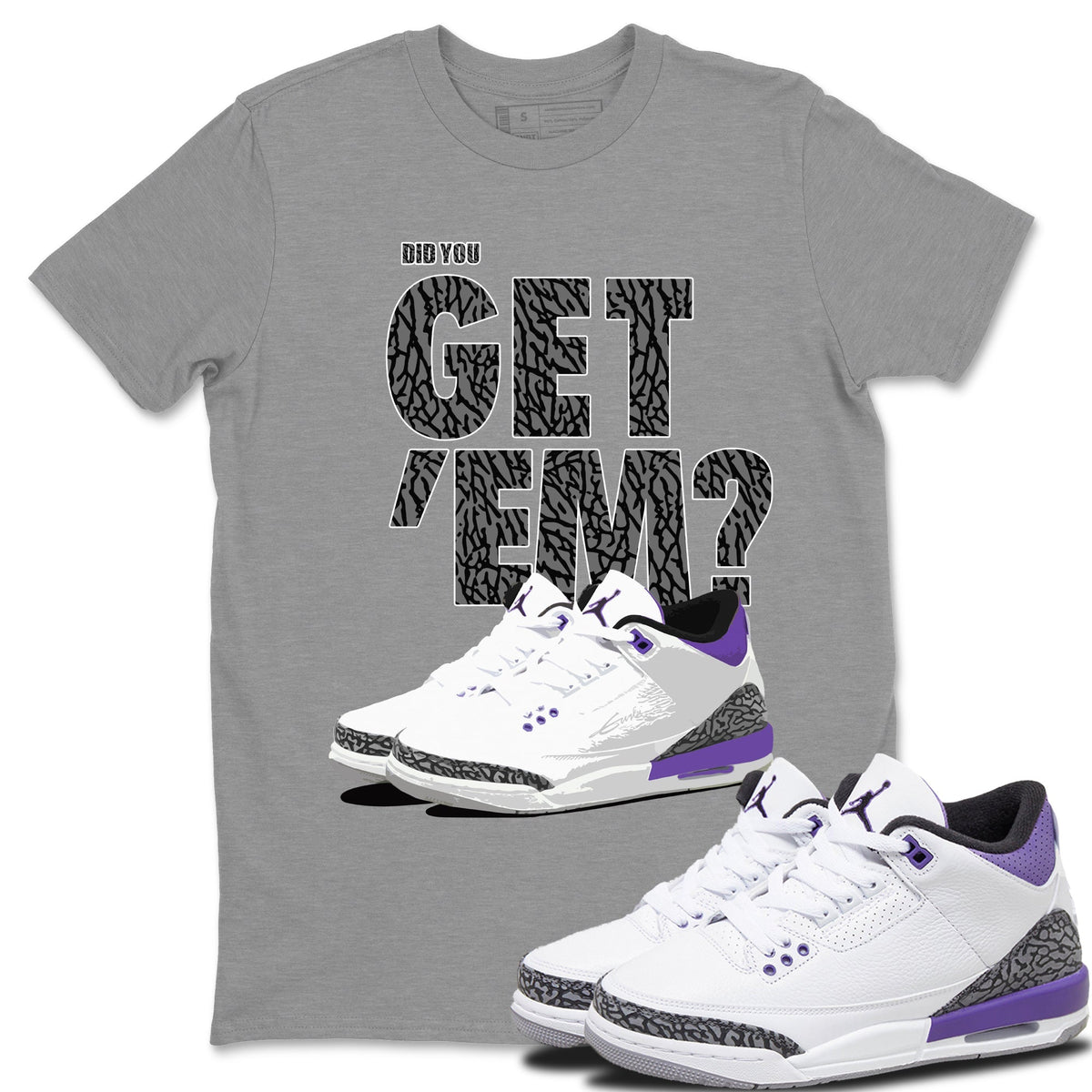 Jordan 3 Dark Iris Sneaker Matching T-Shirt Did You Get 'Em SNRT Sneaker Tees Jordan 3 Dark Iris Drip Gear Zone Crew Neck Tees