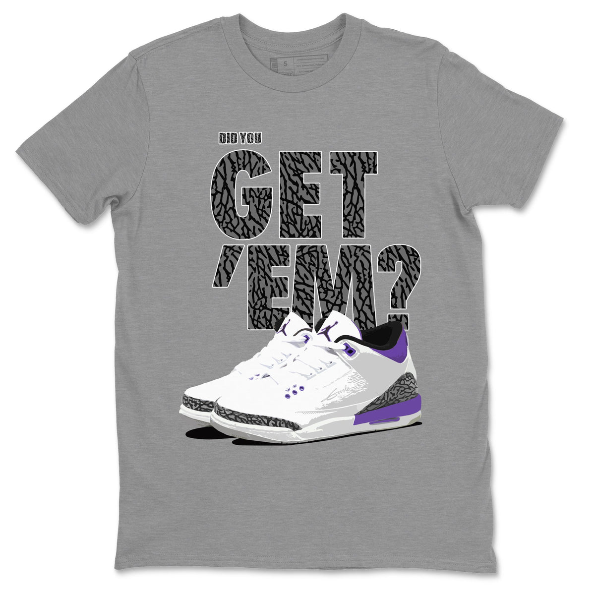 Jordan 3 Dark Iris Sneaker Matching T-Shirt Did You Get 'Em SNRT Sneaker Tees Jordan 3 Dark Iris Drip Gear Zone Crew Neck Tees