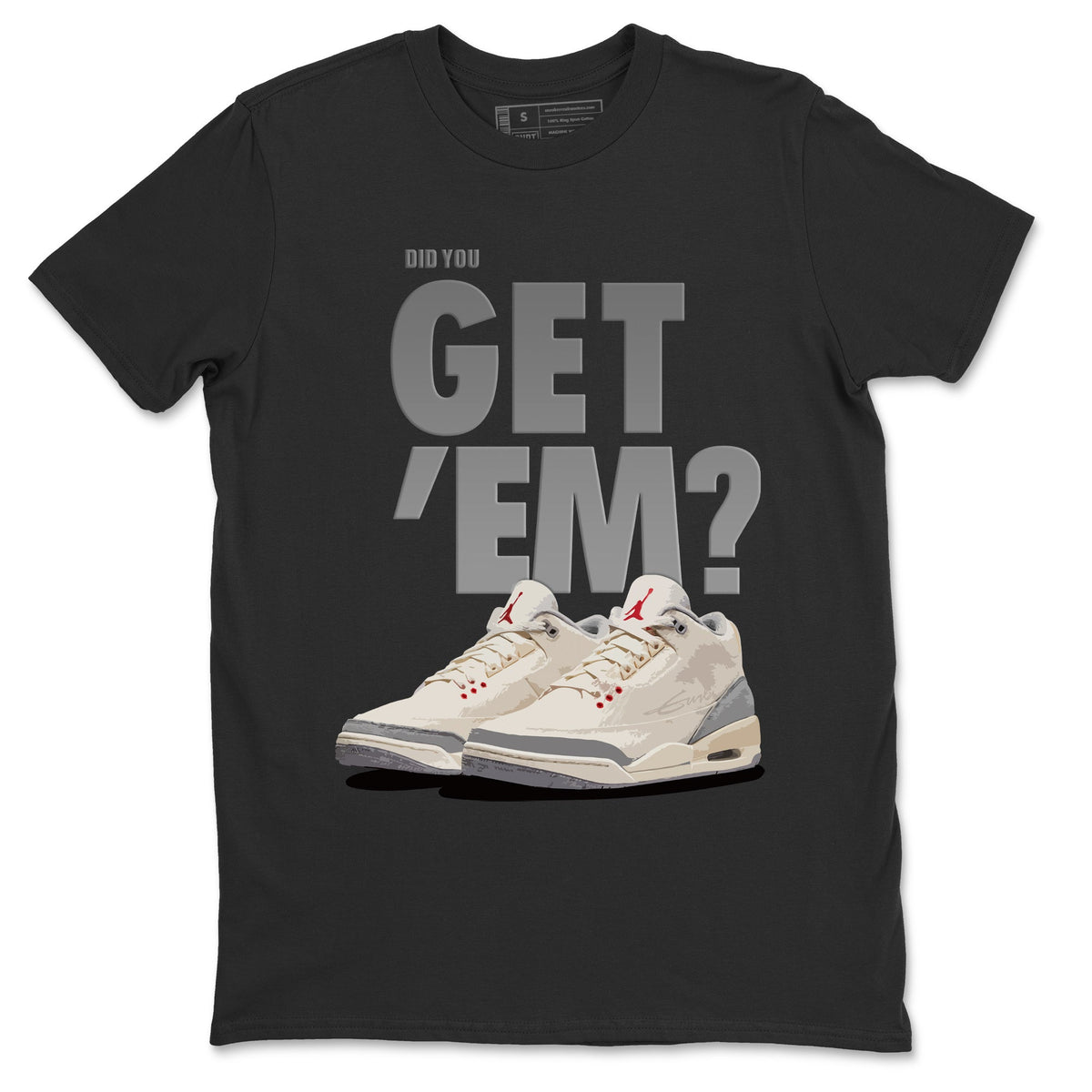Jordan 3 Muslin Sneaker Matching T-Shirt Did You Get Em SNRT Sneaker Tees Jordan 3 Muslin Drip Gear Zone Crew Neck Tees
