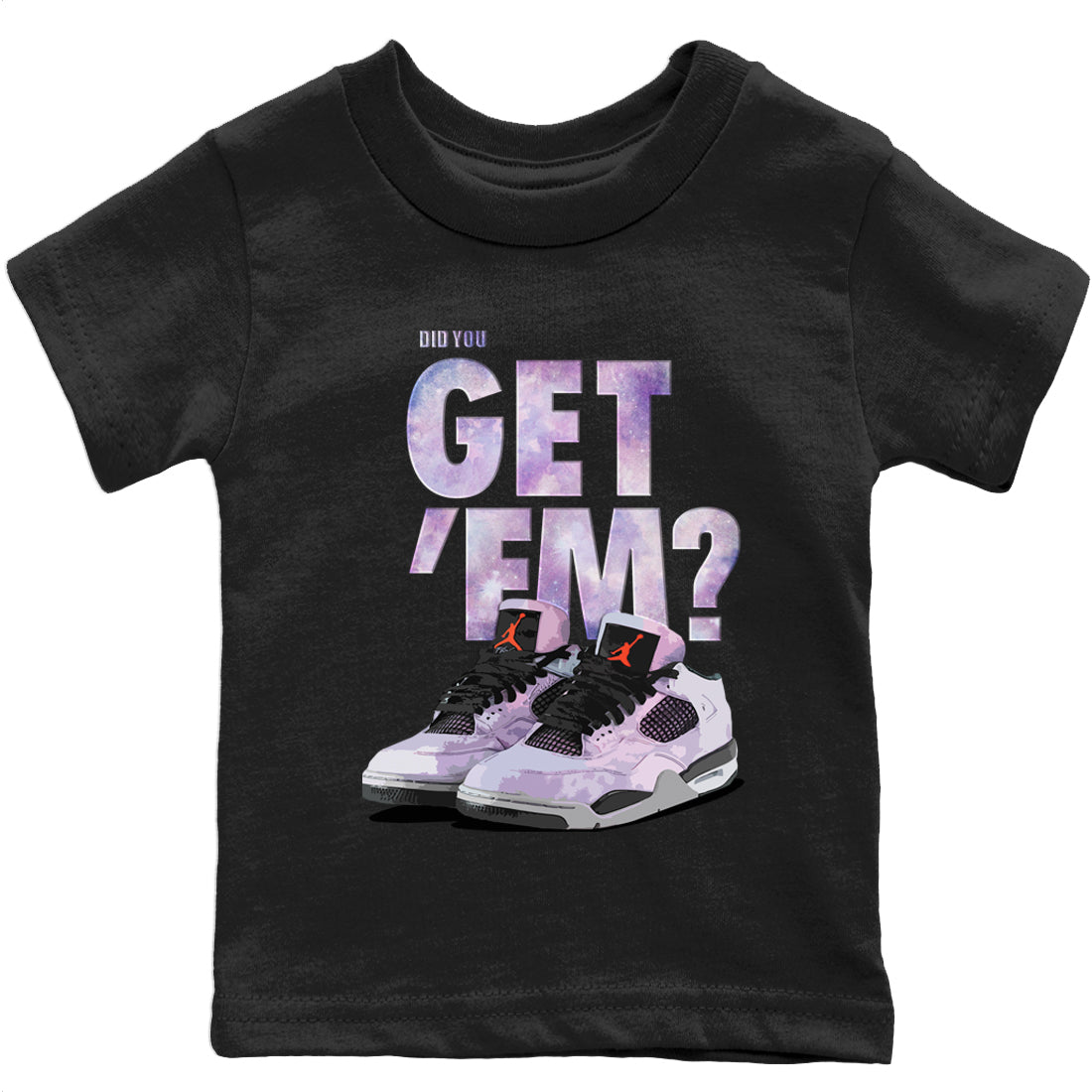 Jordan 4 Zen Master Sneaker Matching T-Shirt Did You Get Em SNRT Sneaker Tees Jordan 4 Zen Master Drip Gear Zone Kids Shirts