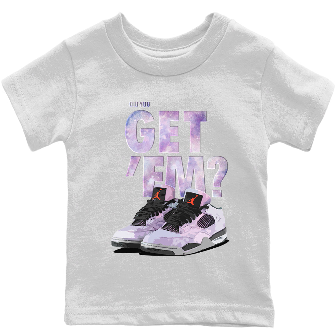Jordan 4 Zen Master Sneaker Matching T-Shirt Did You Get Em SNRT Sneaker Tees Jordan 4 Zen Master Drip Gear Zone Kids Shirts
