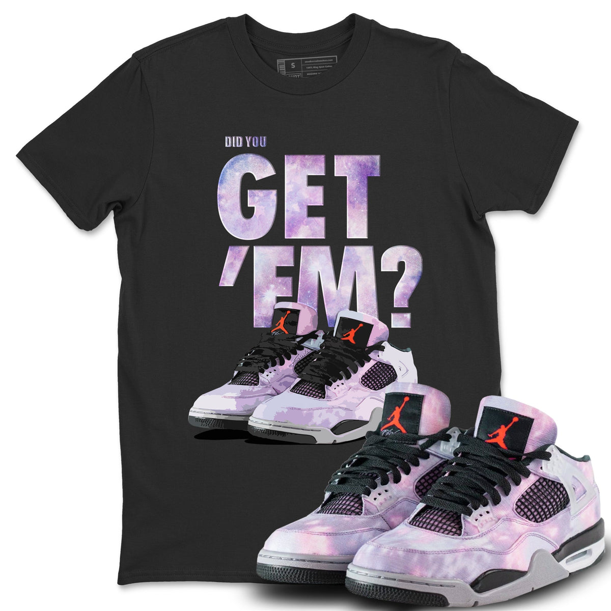 Jordan 4 Zen Master Sneaker Matching T-Shirt Did You Get Em SNRT Sneaker Tees Jordan 4 Zen Master Drip Gear Zone Crew Neck Tees